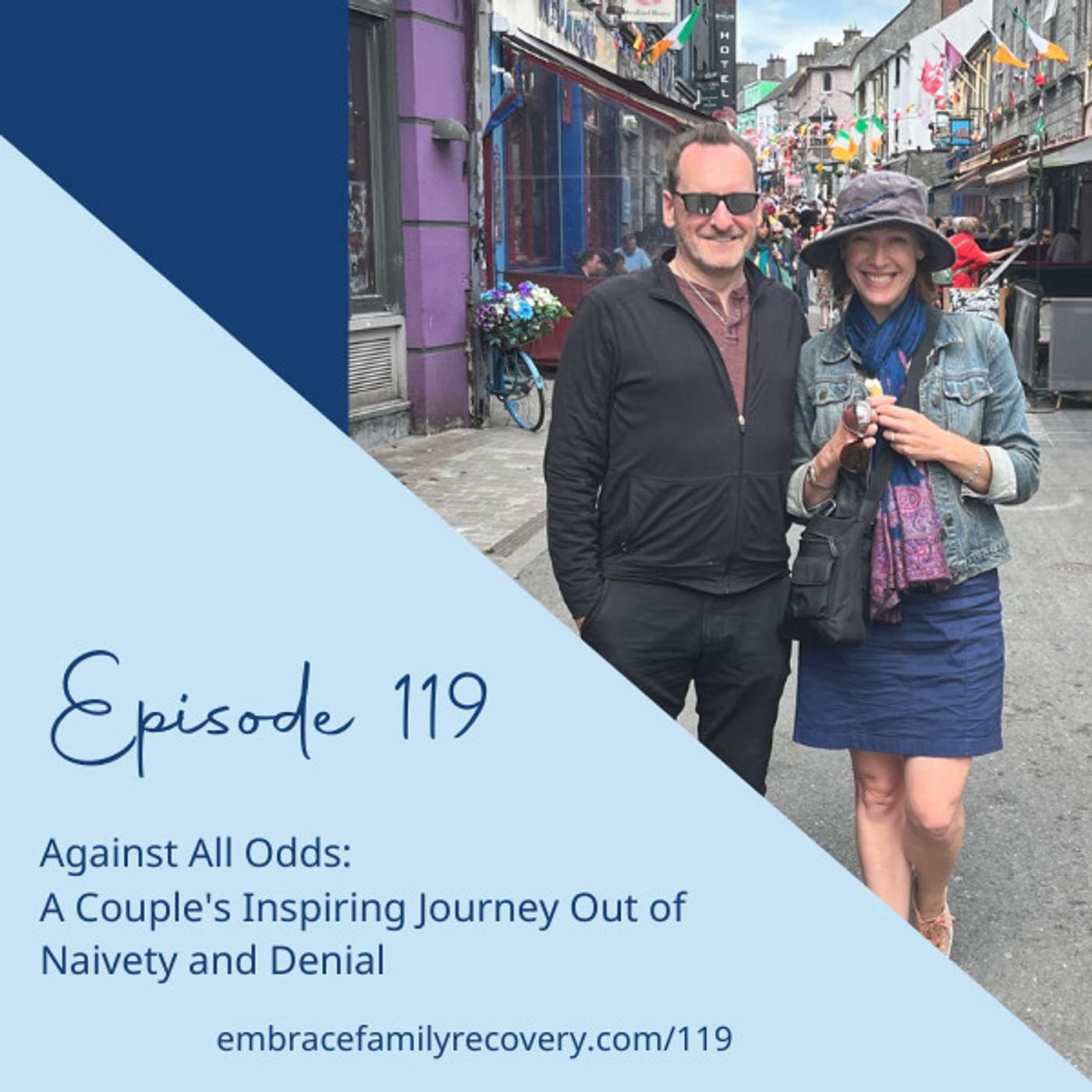 Ep 119 - Against All Odds: A Couple's Inspiring Journey Out of Naivety and Denial.