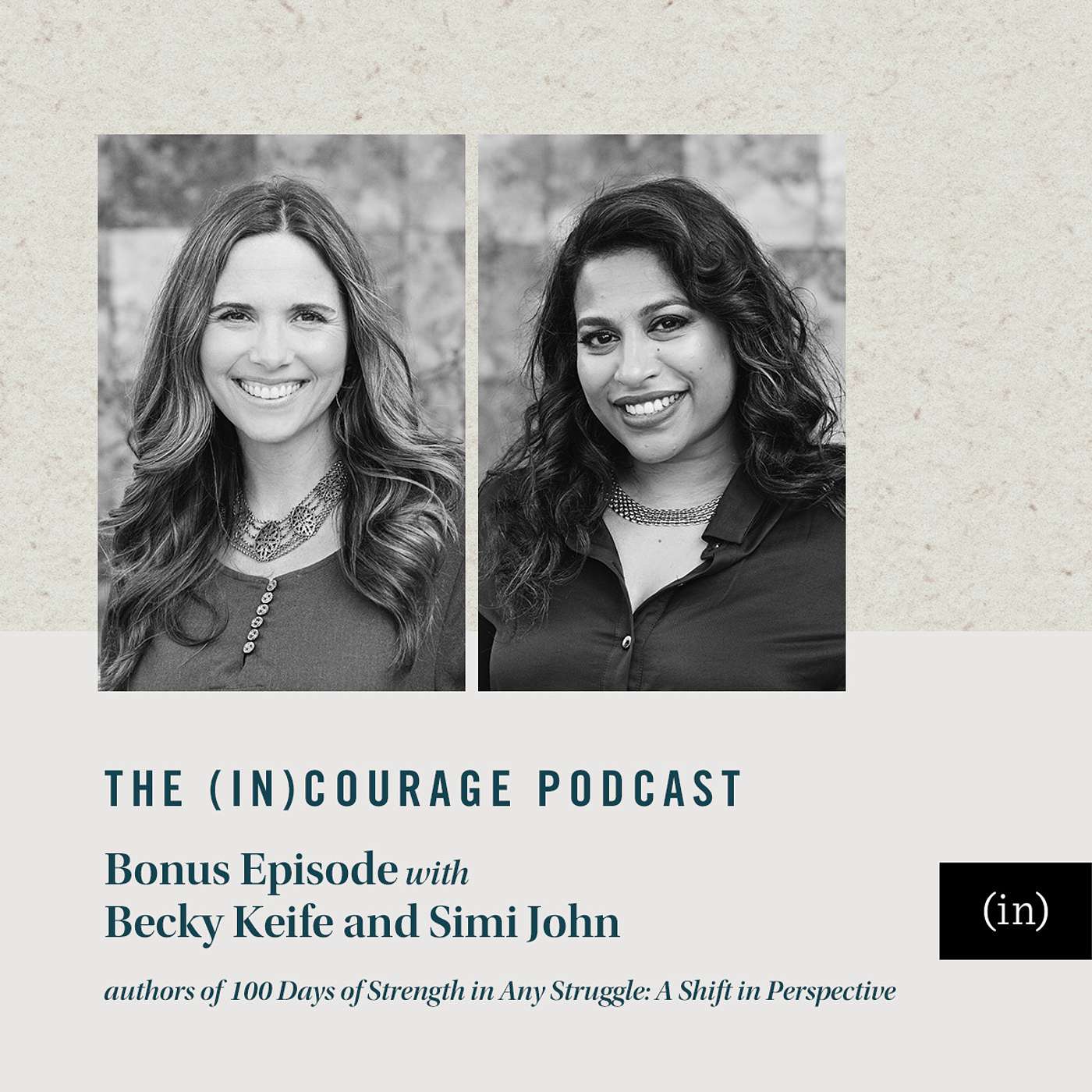 100 Days of Strength in Any Struggle: A Shift in Perspective, with Becky Keife and Simi John