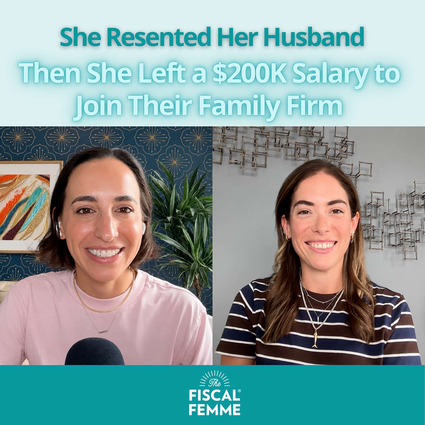 #10: She Resented Her Husband. Then She Left a $200K Salary to Join Their Family Firm episode artwork