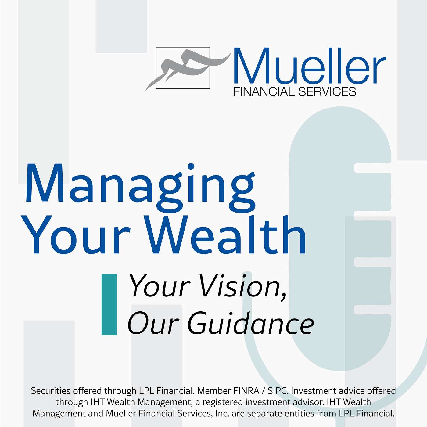Managing Your Wealth: Your Vision, Our Guidance