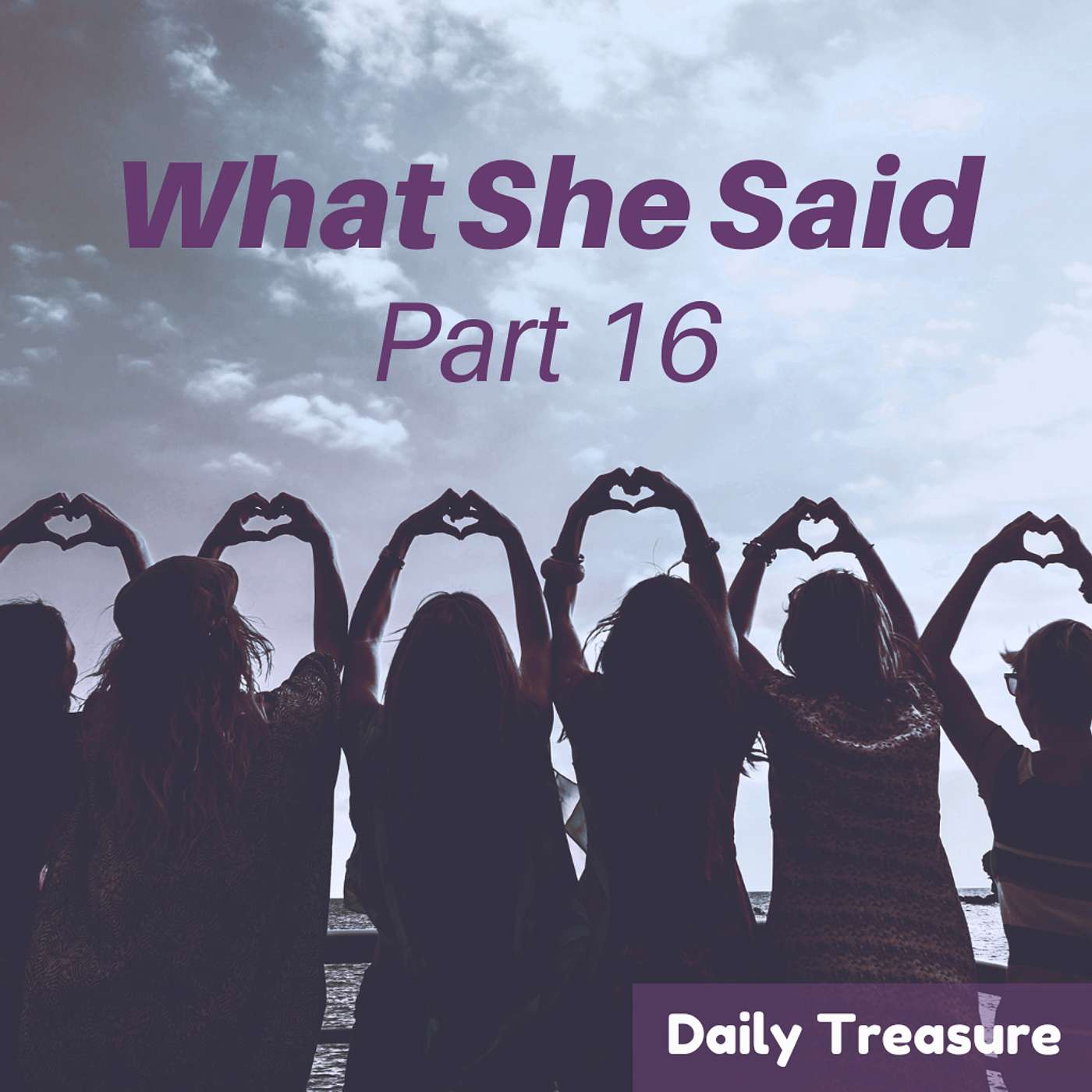 Generous Gentleness – What She Said #16 – Week 1, Day 2 episode artwork