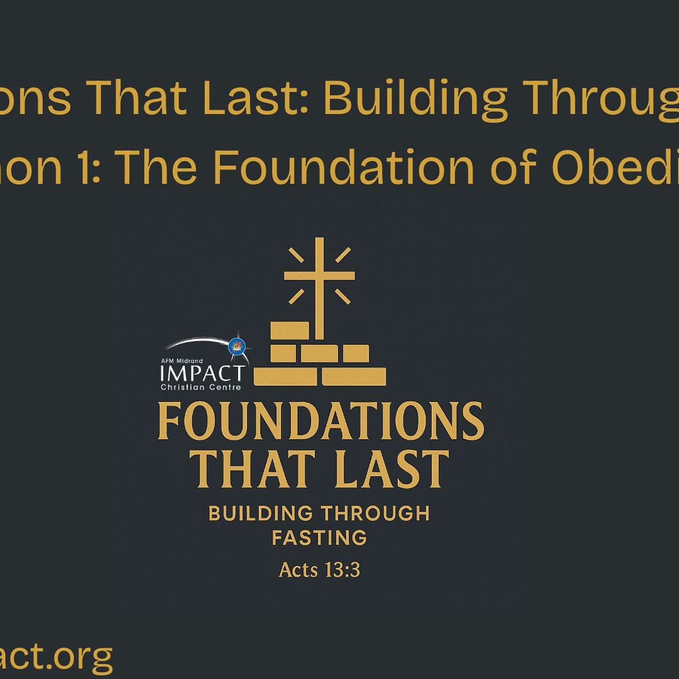 AFM Midrand Impact Christian Centre - Weekly Sermons