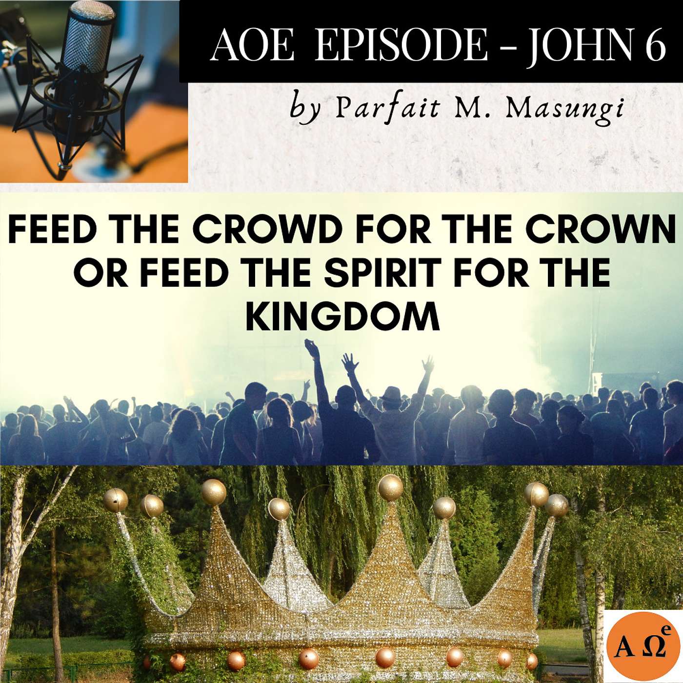 Feed the Crowd for the Crown or Feed the Spirit for the Kingdom episode artwork
