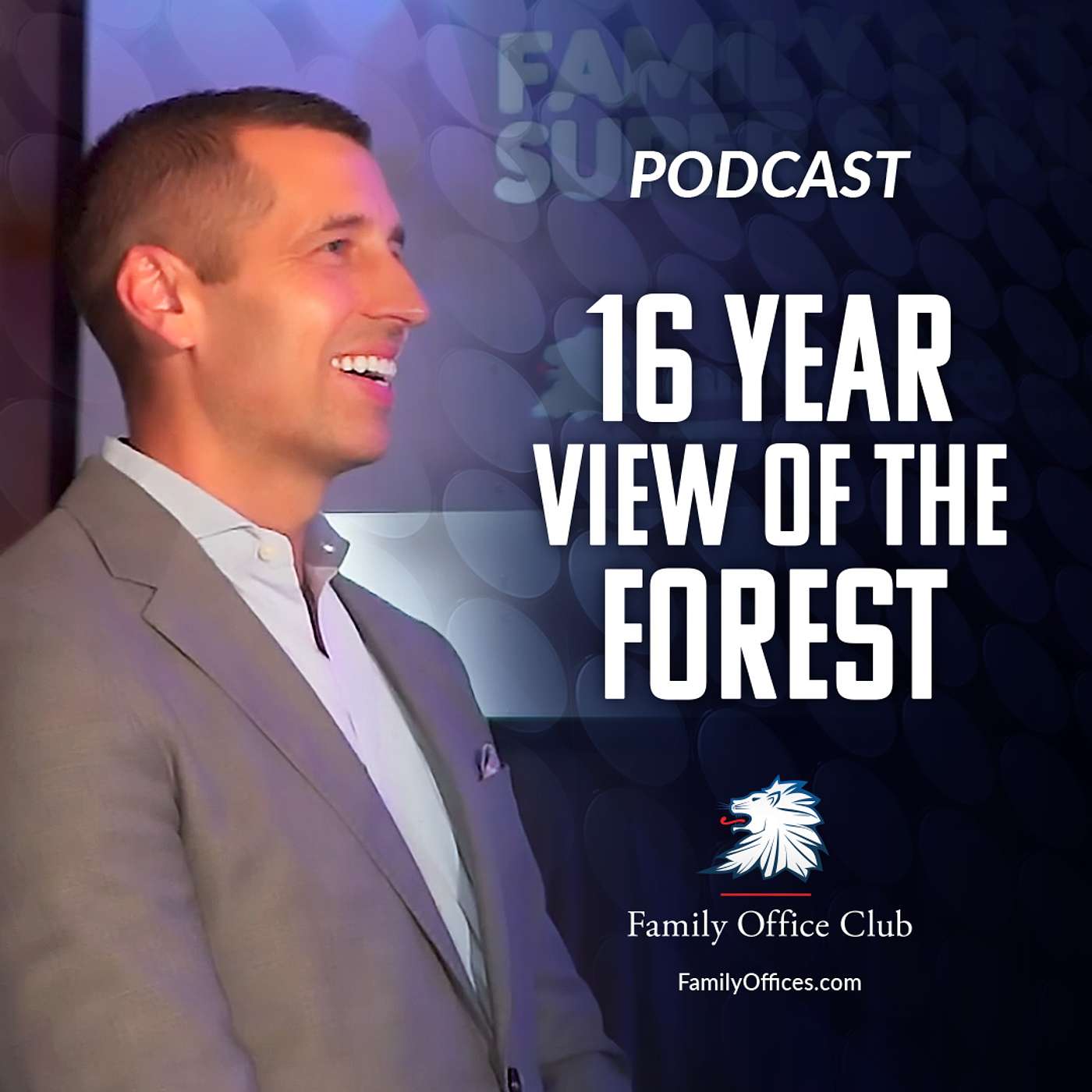 Family Office Podcast: Billionaire & Centimillionaire Interviews & Investor Club Insights