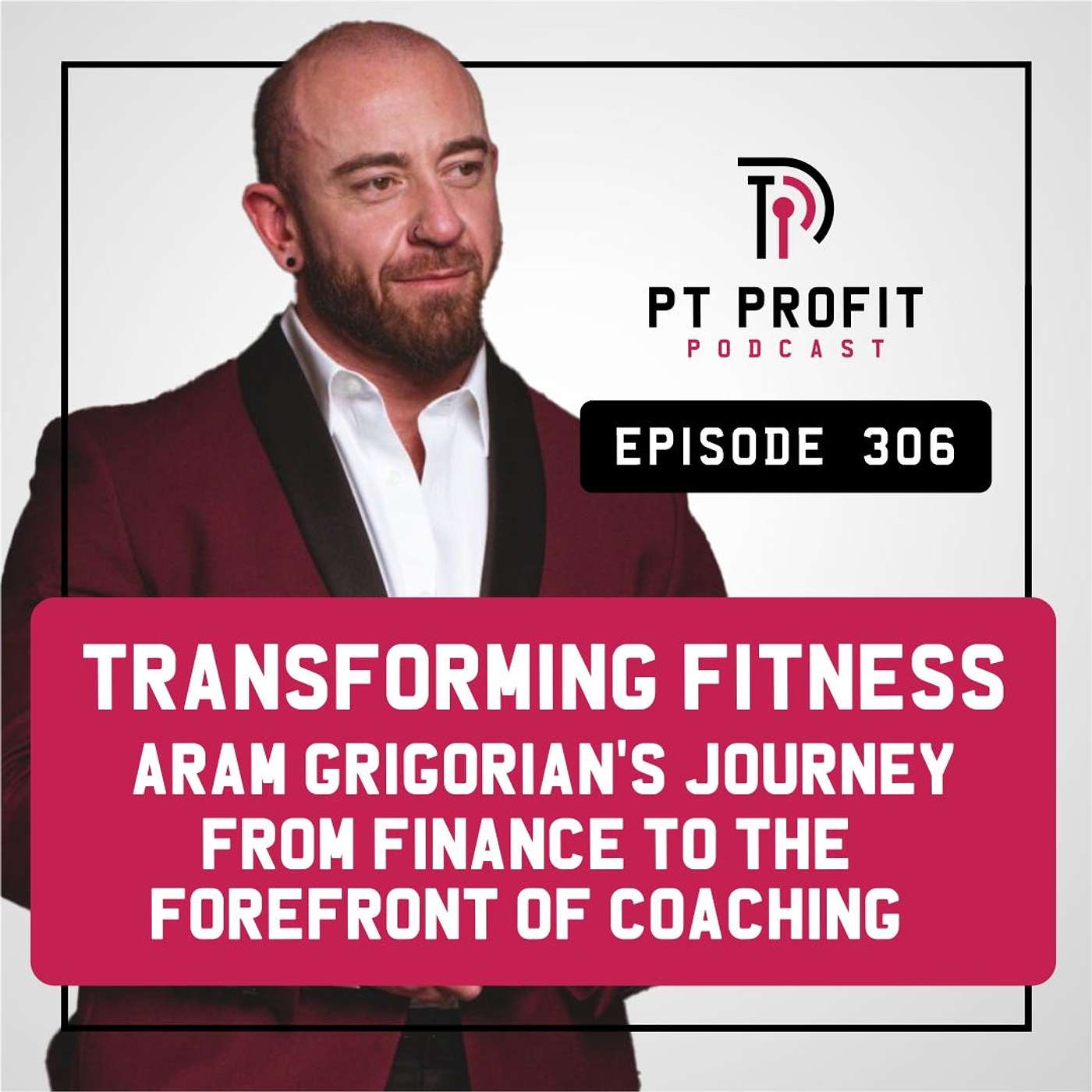 Transforming Fitness: Aram Grigorian's Journey from Finance to the Forefront of Coaching episode artwork