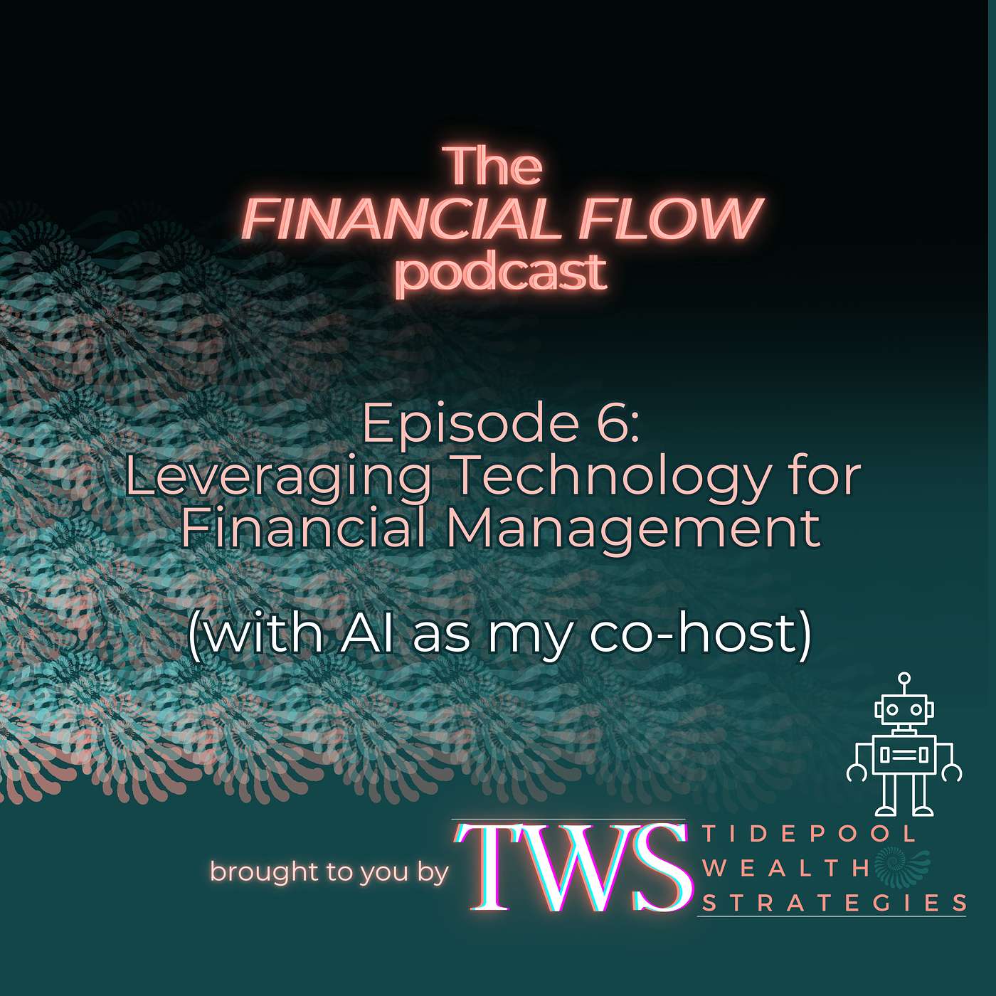 Leveraging Technology for Financial Management (co-hosted by ChatGPT) episode artwork