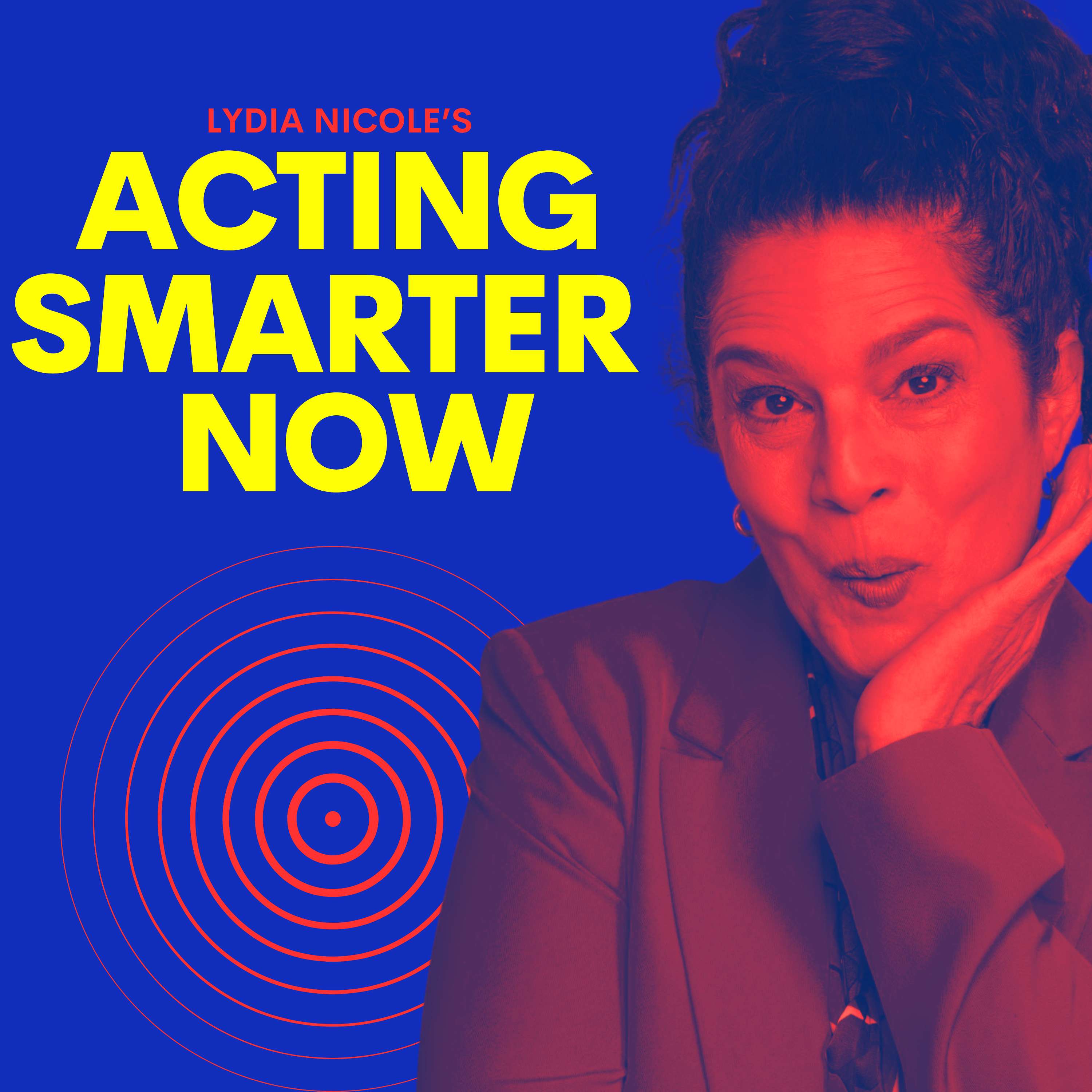 Lydia Nicole's Acting Smarter Now Podcast