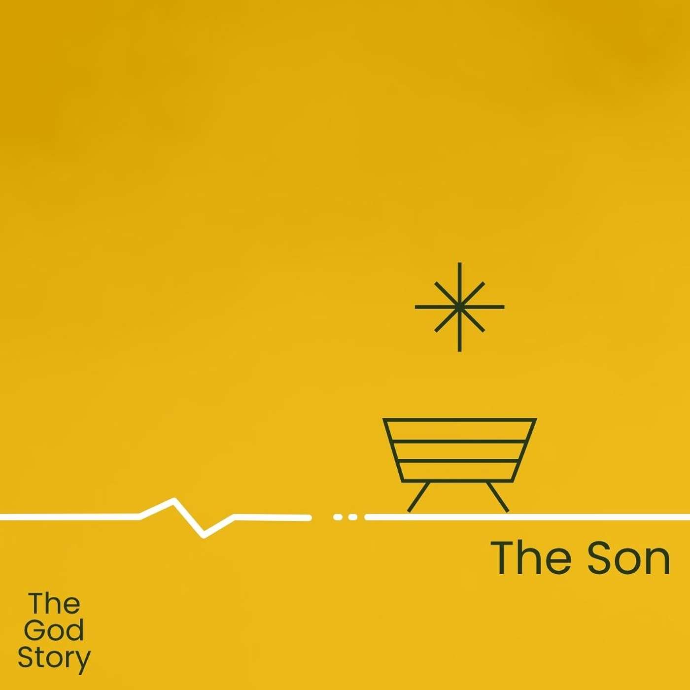 The God Story Part 8 | The Son and the Word became flesh episode artwork