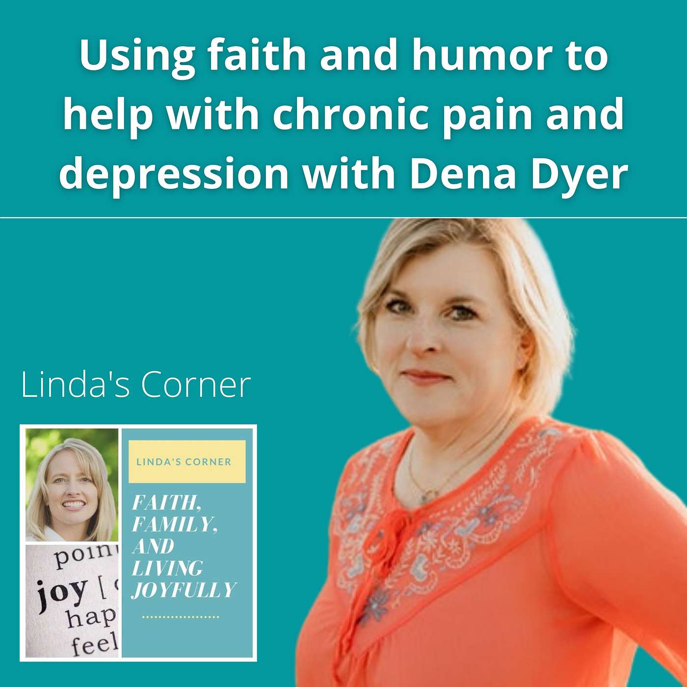 Linda's Corner - Using faith and humor to help with chronic pain and depression with Dena Dyer episode artwork