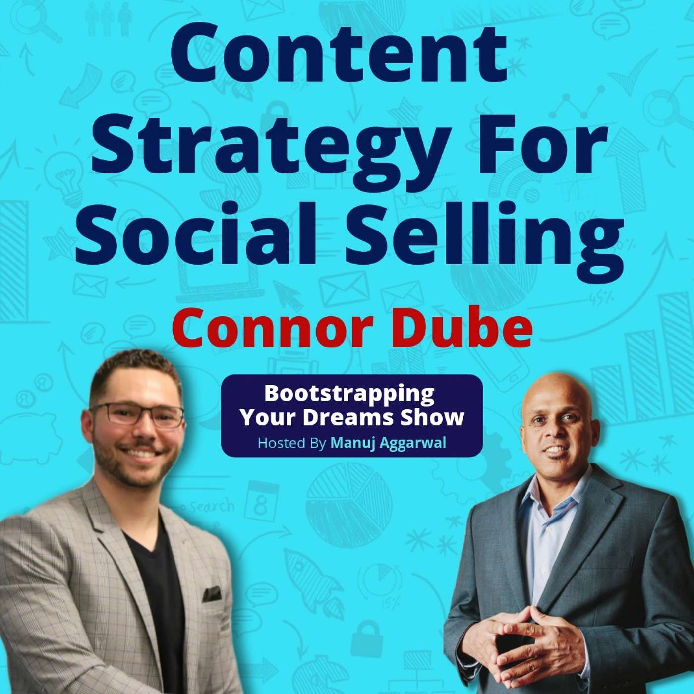 087 | B2B Sales And Marketing | Content Strategy For Social Selling |  Using LinkedIn Platform Effectively | Connor Dube