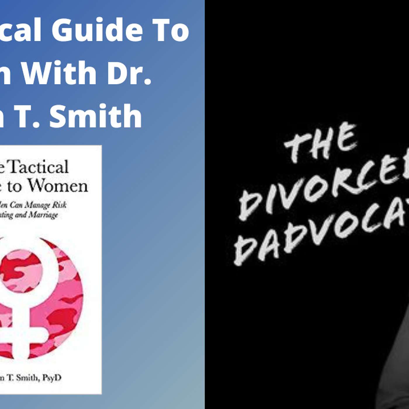 The Divorced Dadvocate: Divorce Support For Dads