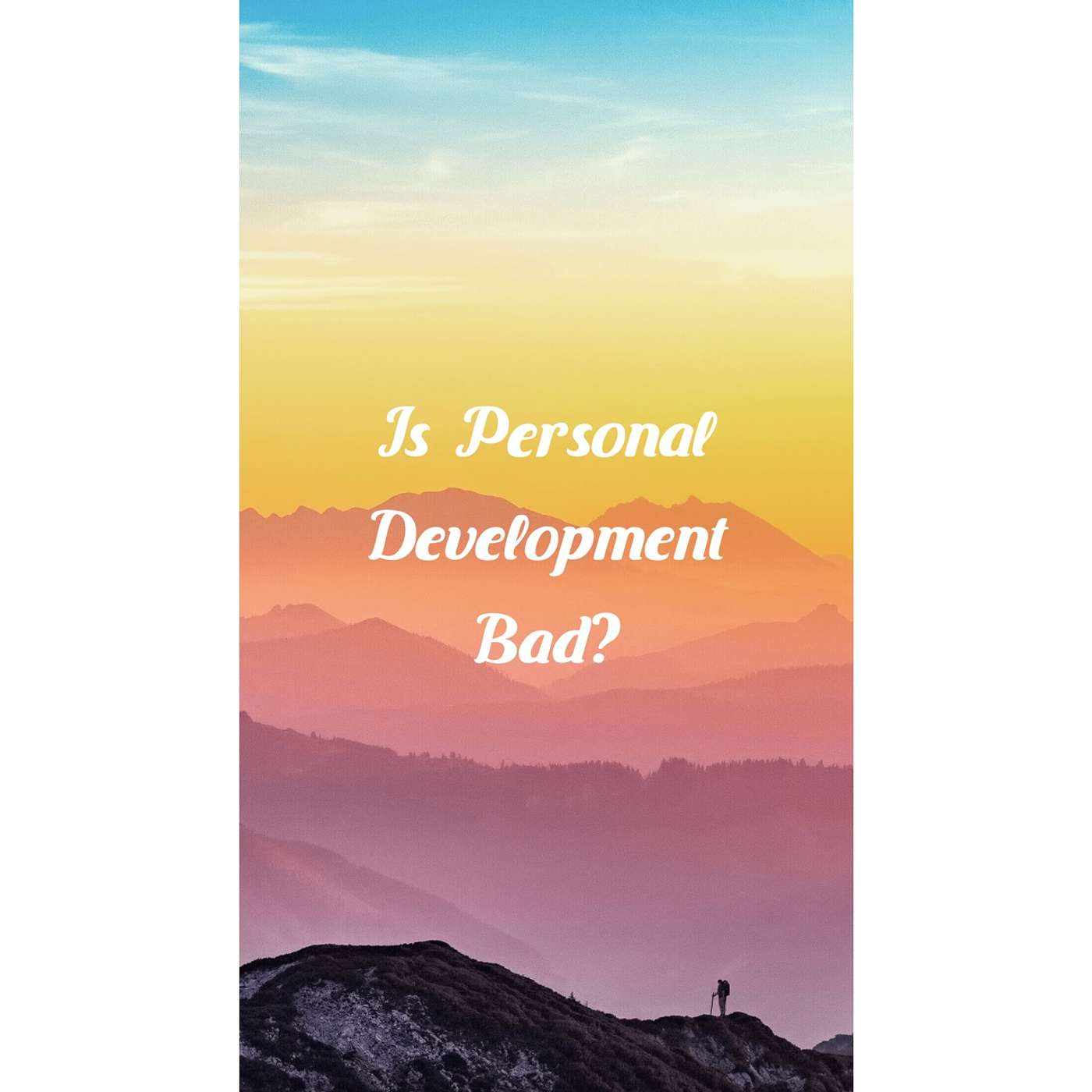 Personal Development & Inadequacy?