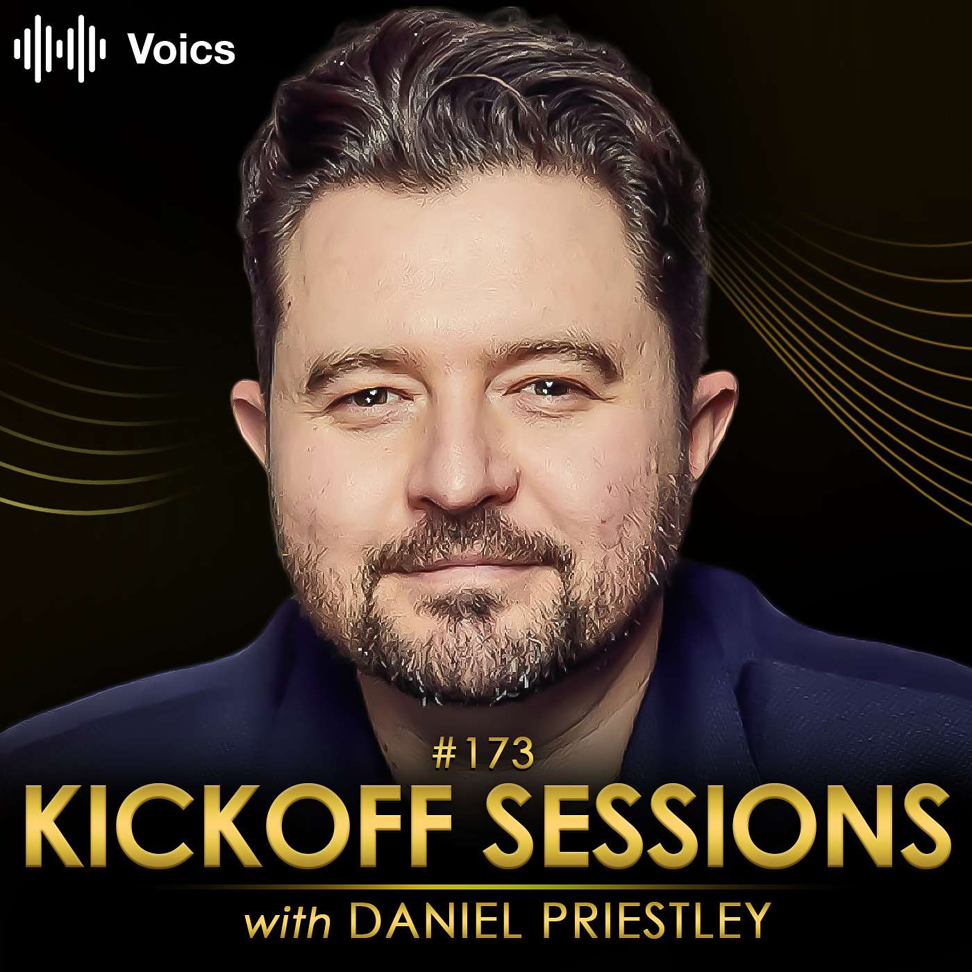 #173 Daniel Priestley – How to Get Rich as a Key Person of Influence