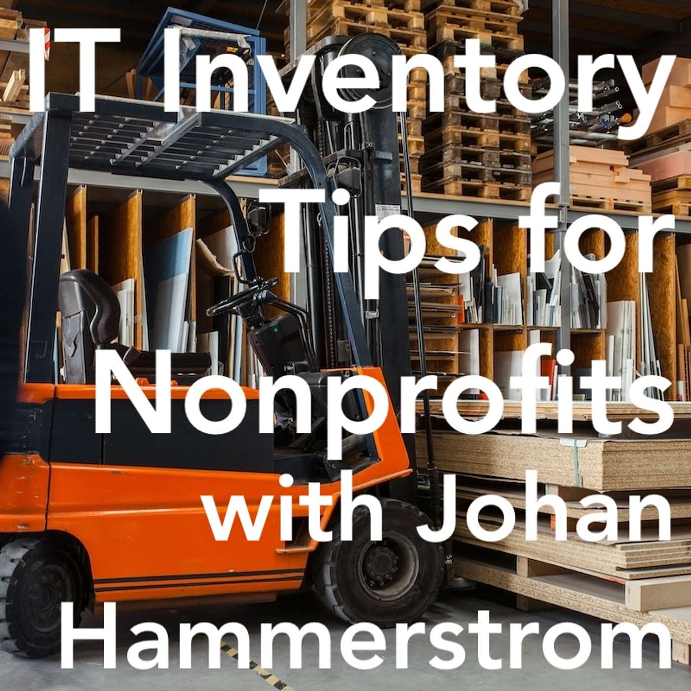 IT Inventory Tips for Nonprofits with Johan Hammerstrom