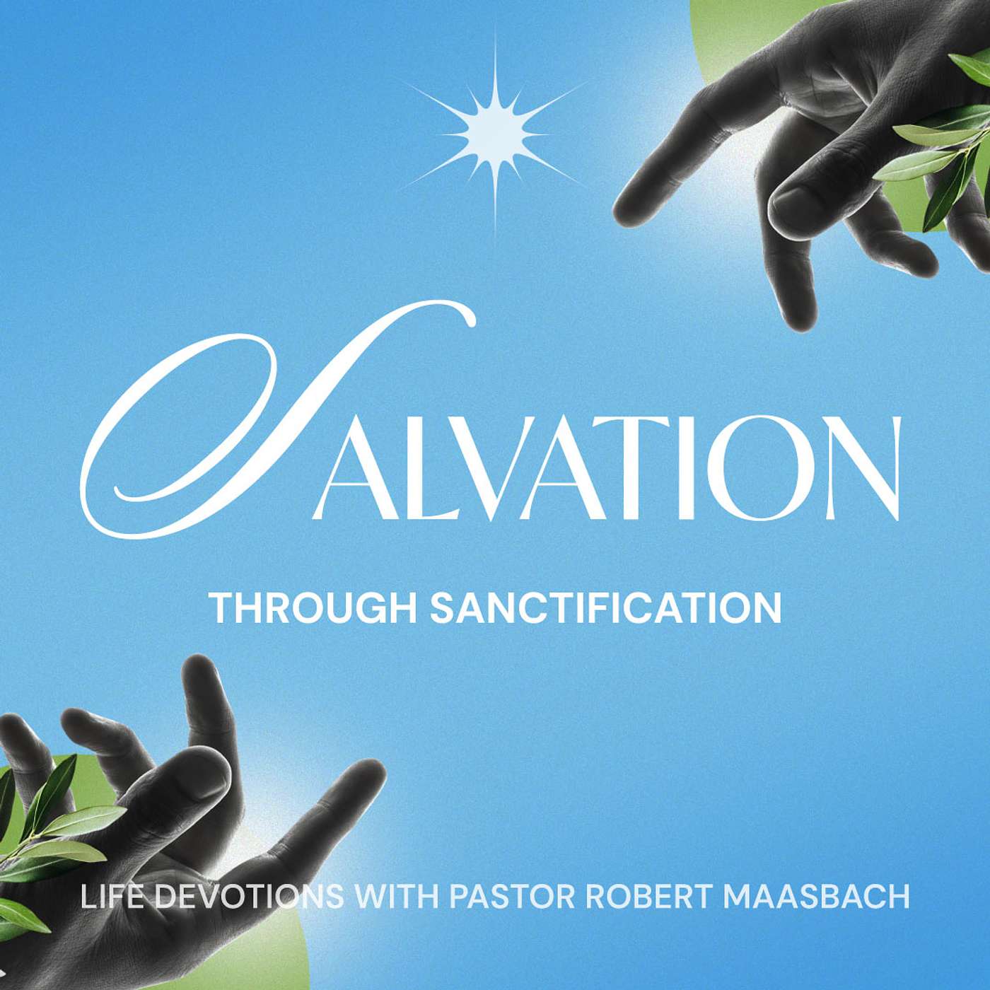 Salvation Through Sanctification - 13.7.26 episode artwork
