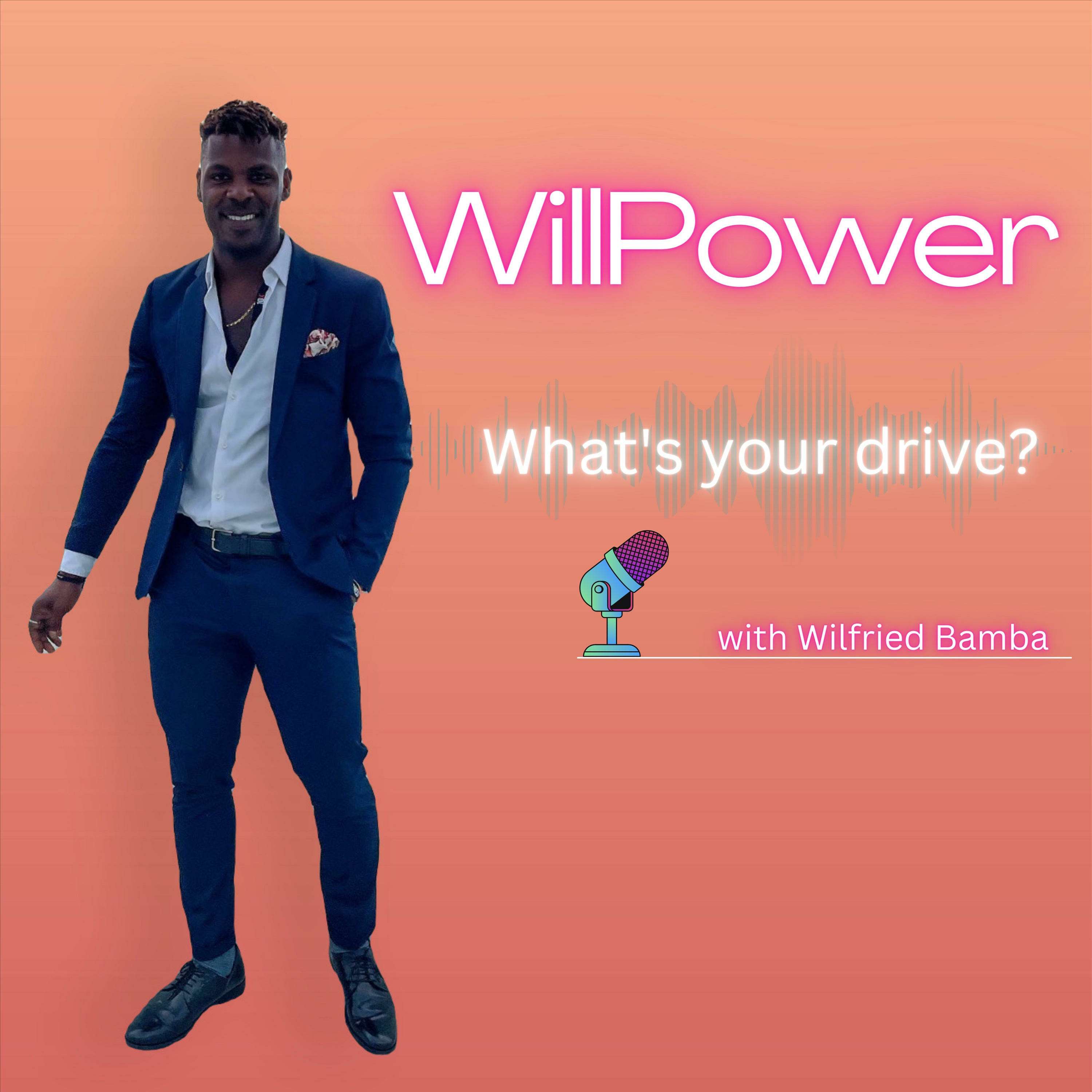 WILLPOWER - Podcast