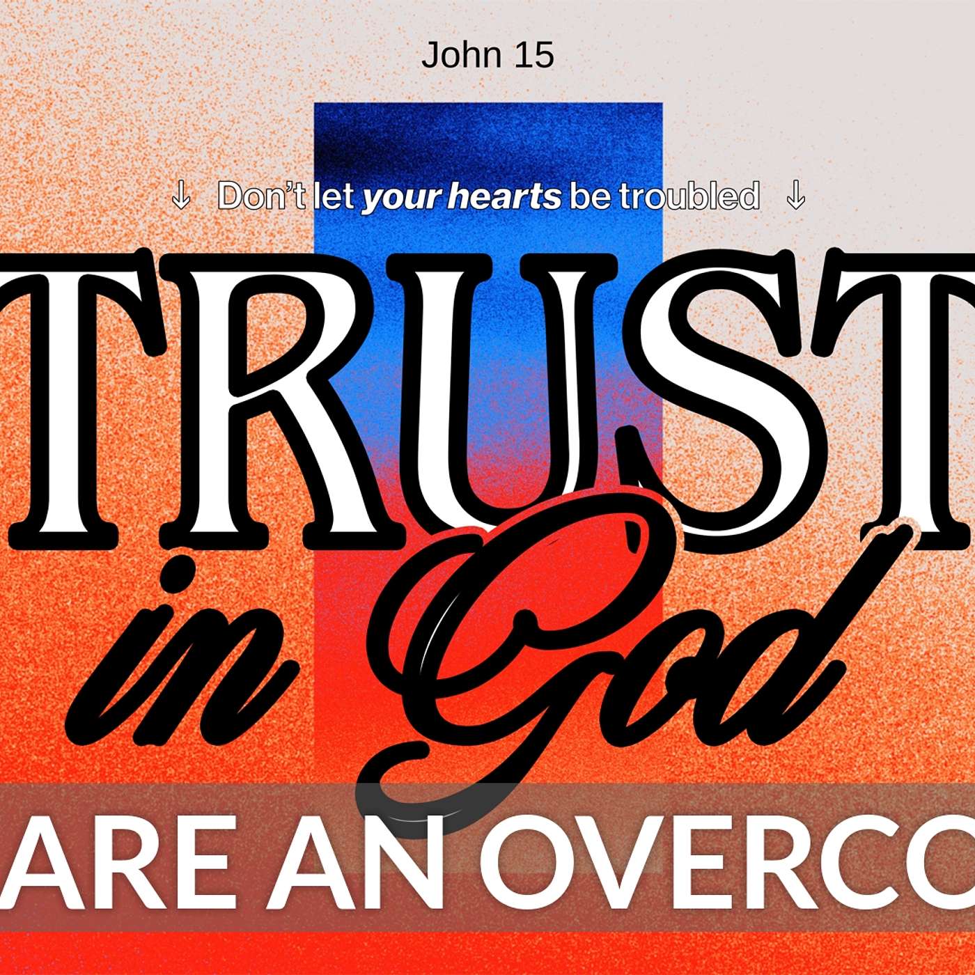 Trust In God | You Are An Overcommer | Pastor Austin
