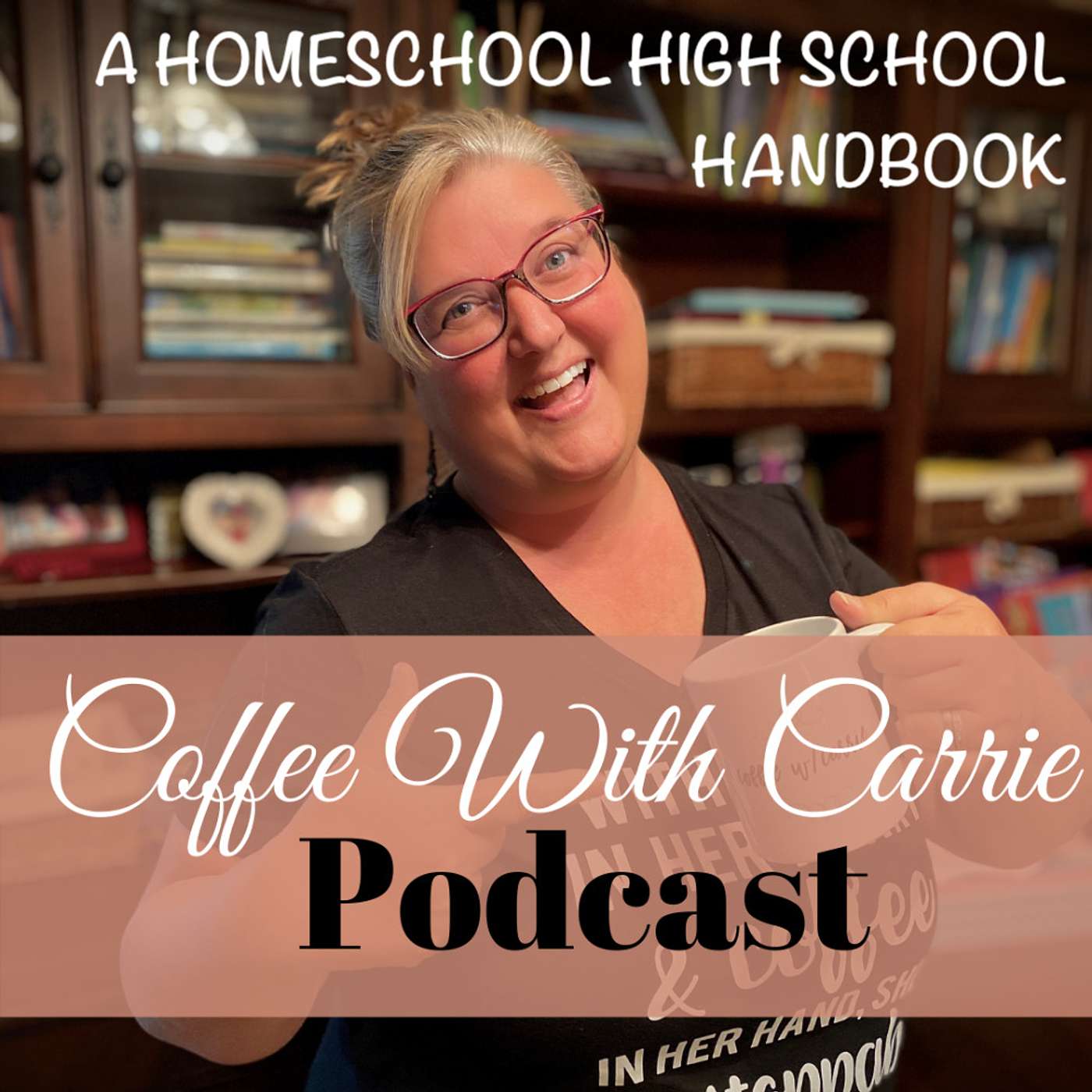 Coffee With Carrie:  Homeschool Podcast
