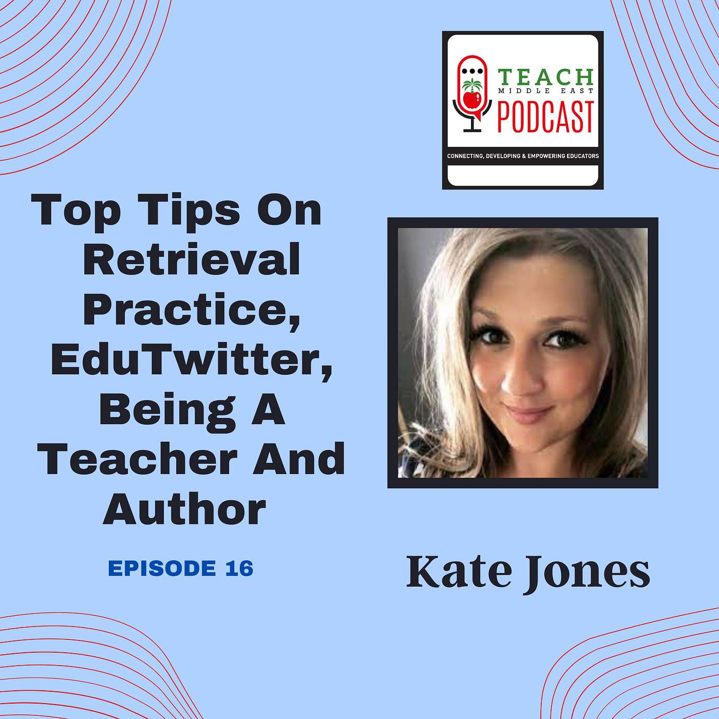 Top Tips On Retrieval Practice, EduTwitter, Being A Teacher And Author with Kate Jones