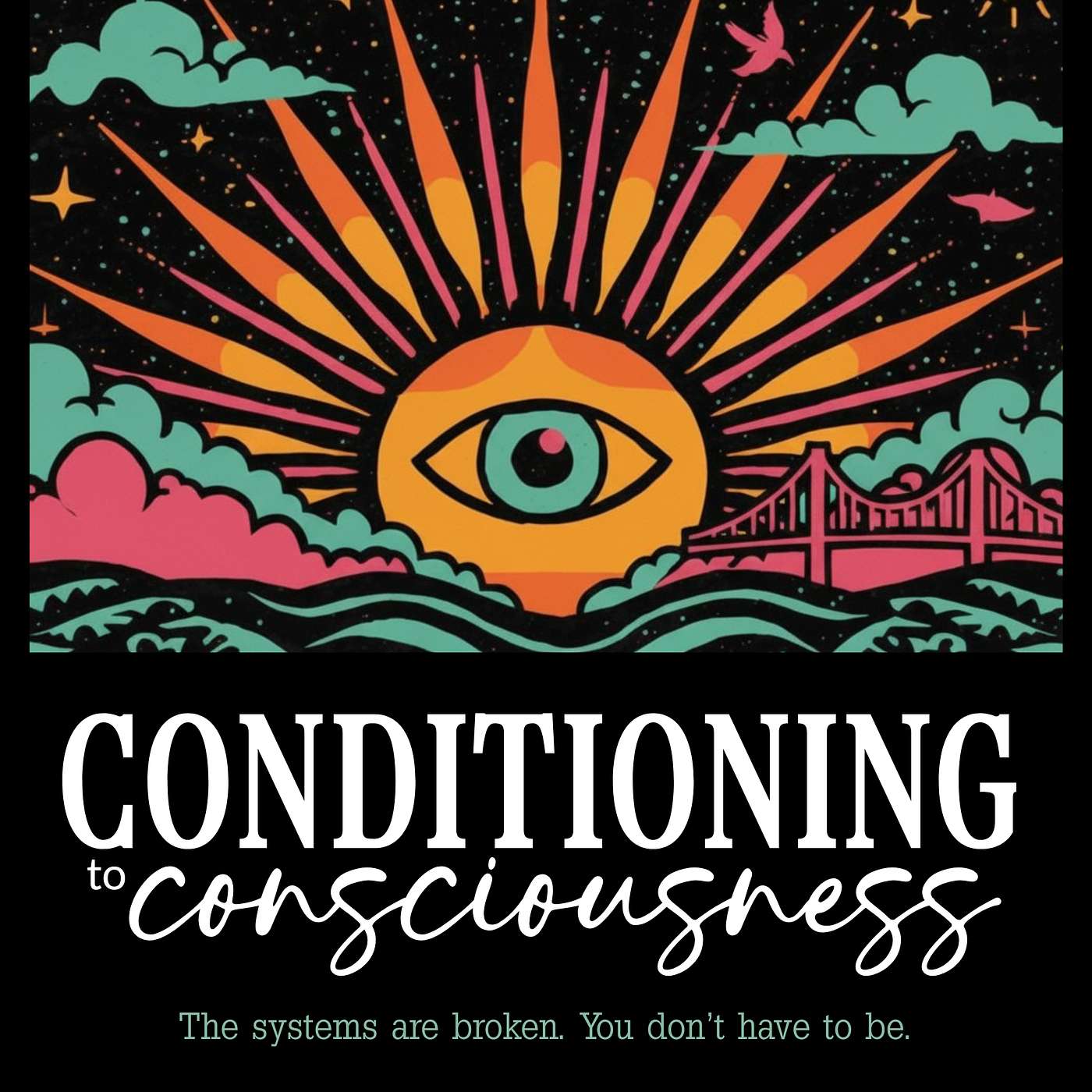 Conditioning to Consciousness