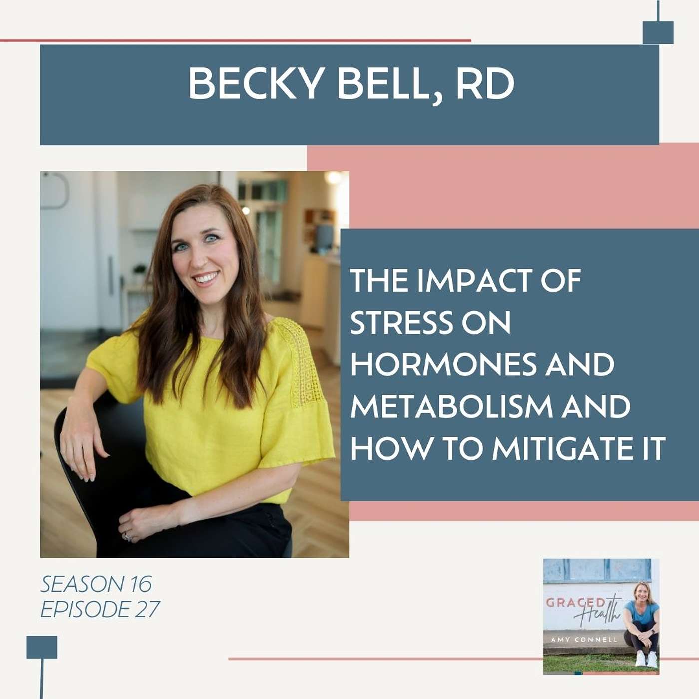 The impact of stress on hormones and metabolism and how to mitigate it with Registered Dietitian Becky Bell