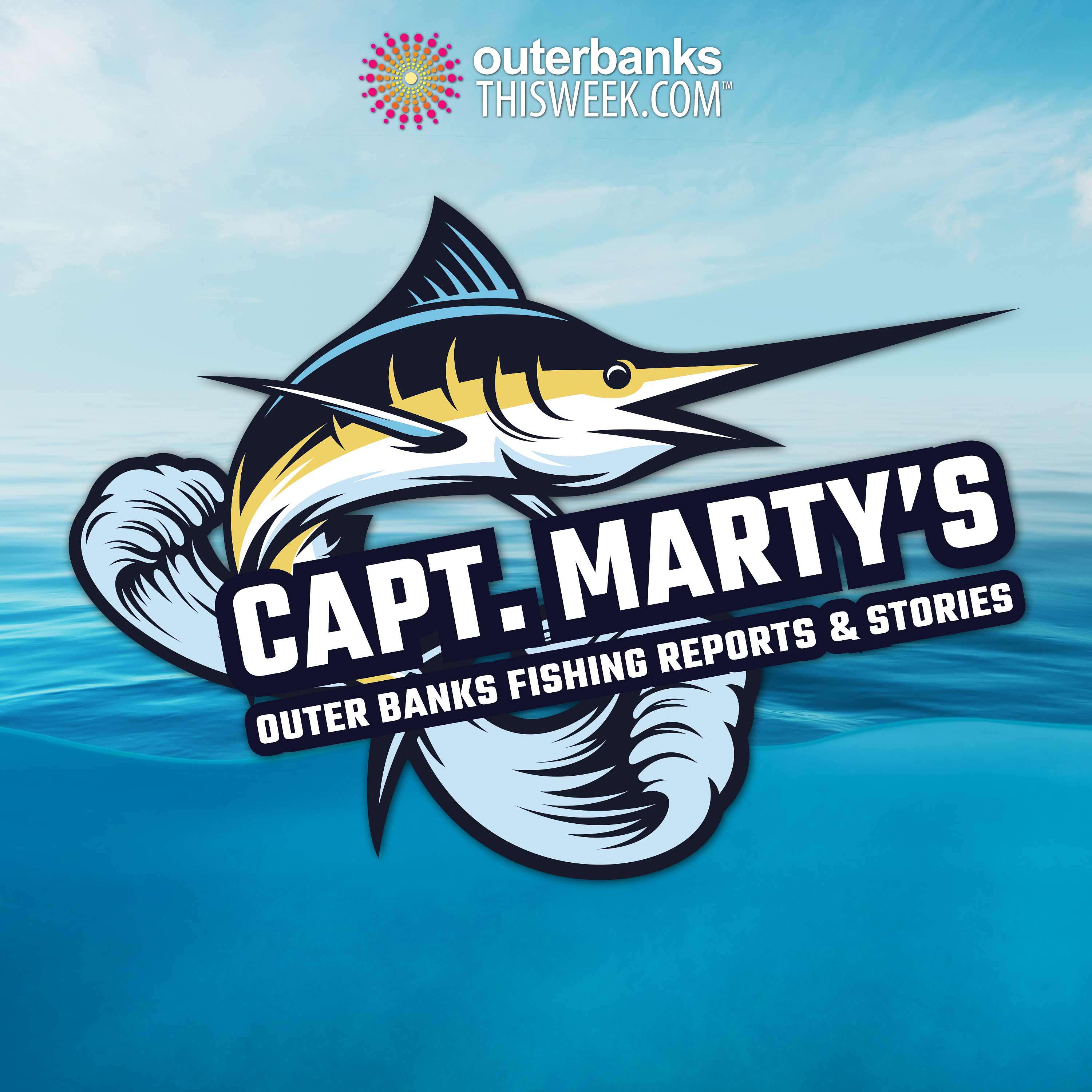  Capt. Marty's Outer Banks Fishing Report & Stories