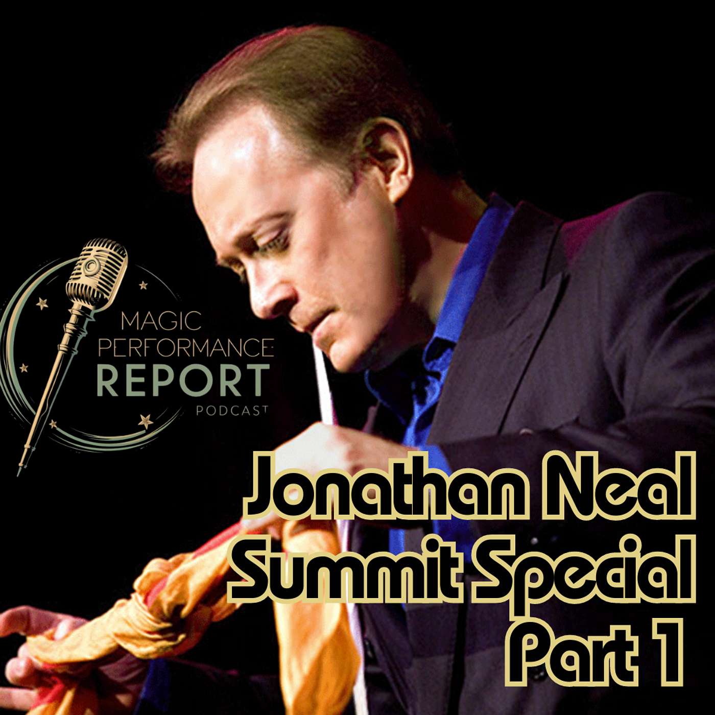 The Magic Performance Report Podcast Jonathan Neal Part One
