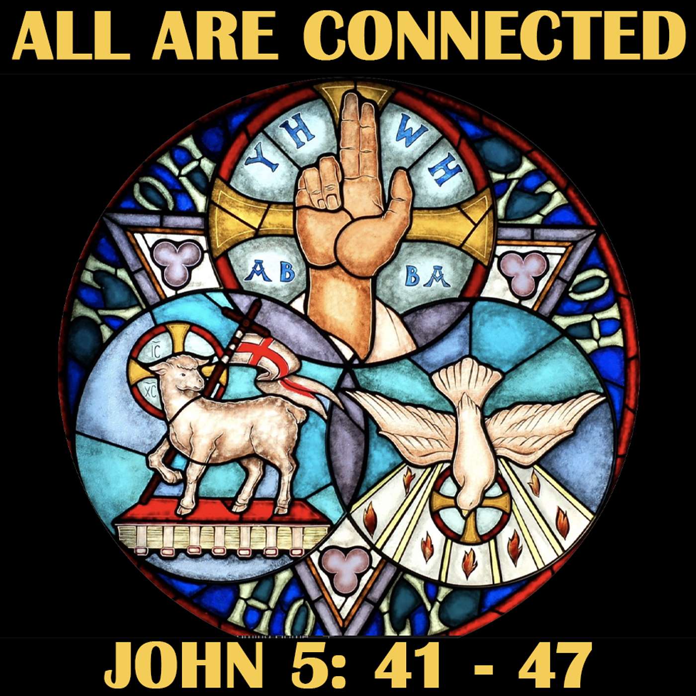 Season 5 Episode 178 - All Are Connected - John 5: 41-47