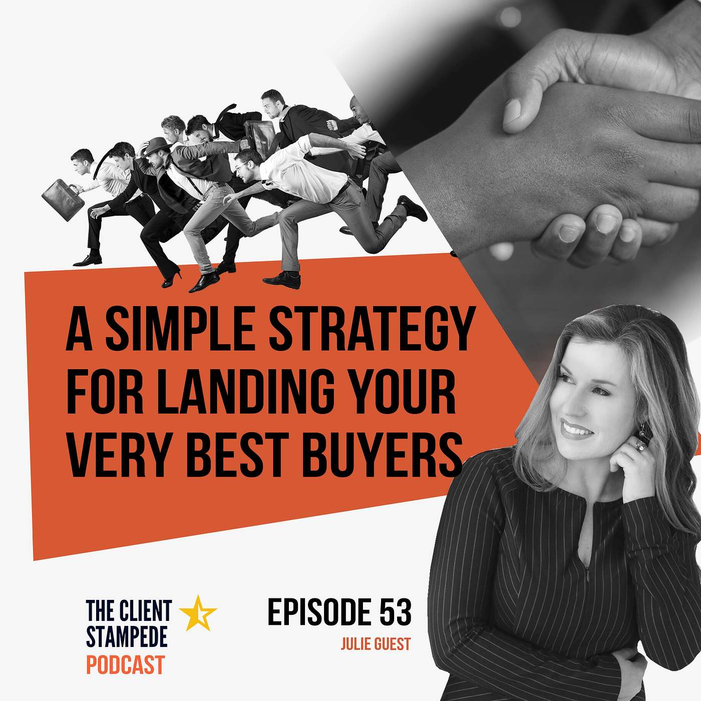 #53 A Simple Strategy To Land Your Very Best Buyers