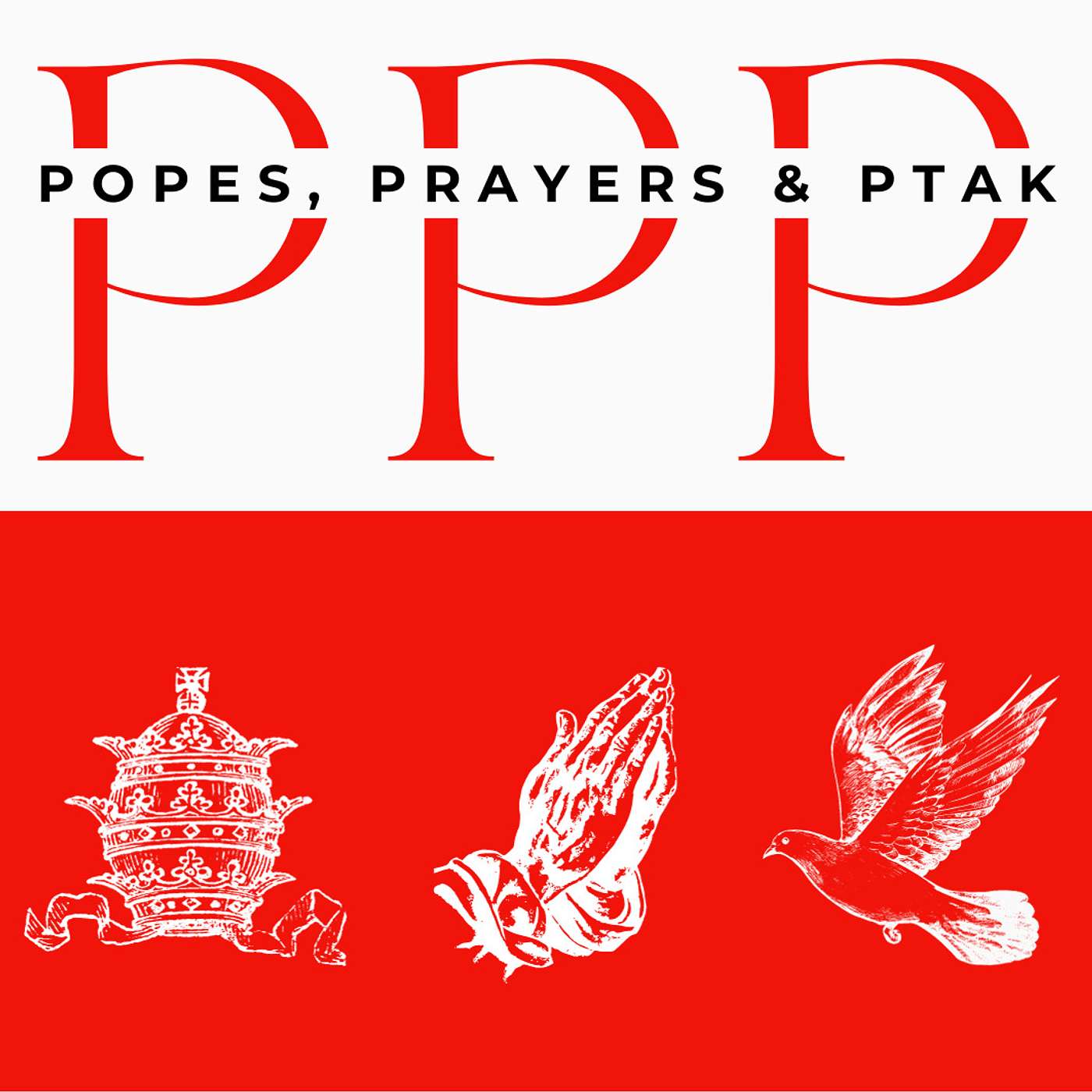 Popes, Prayers & Ptak