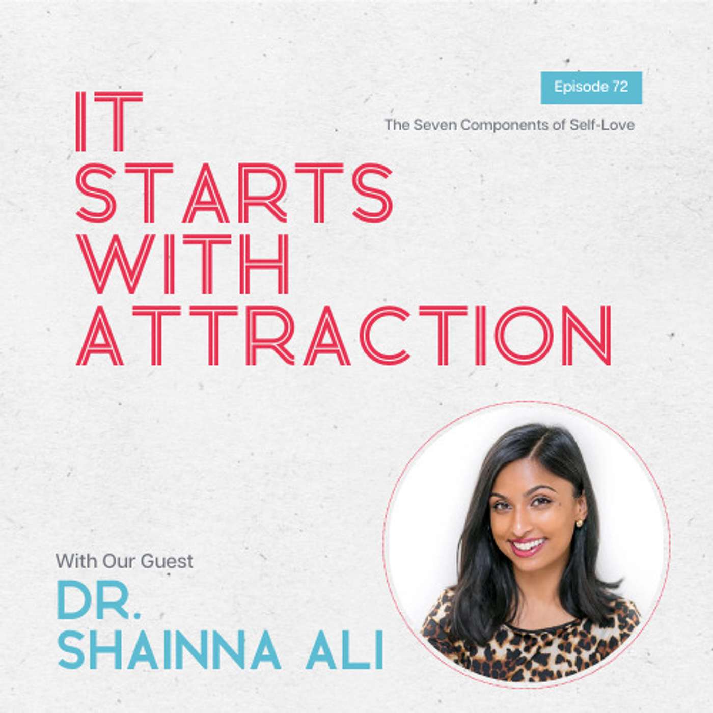 The Seven Components of Self-Love with Dr. Shainna Ali