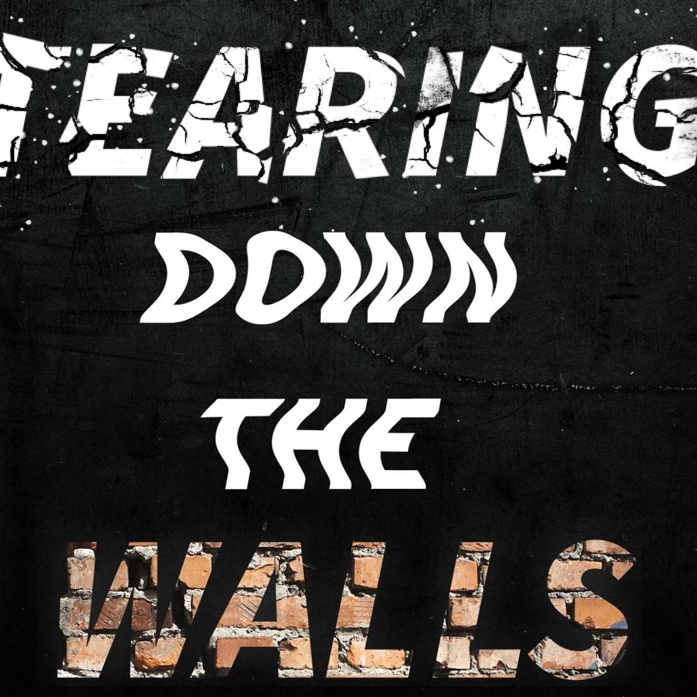 Tearing Down The Walls: Part 1 episode artwork