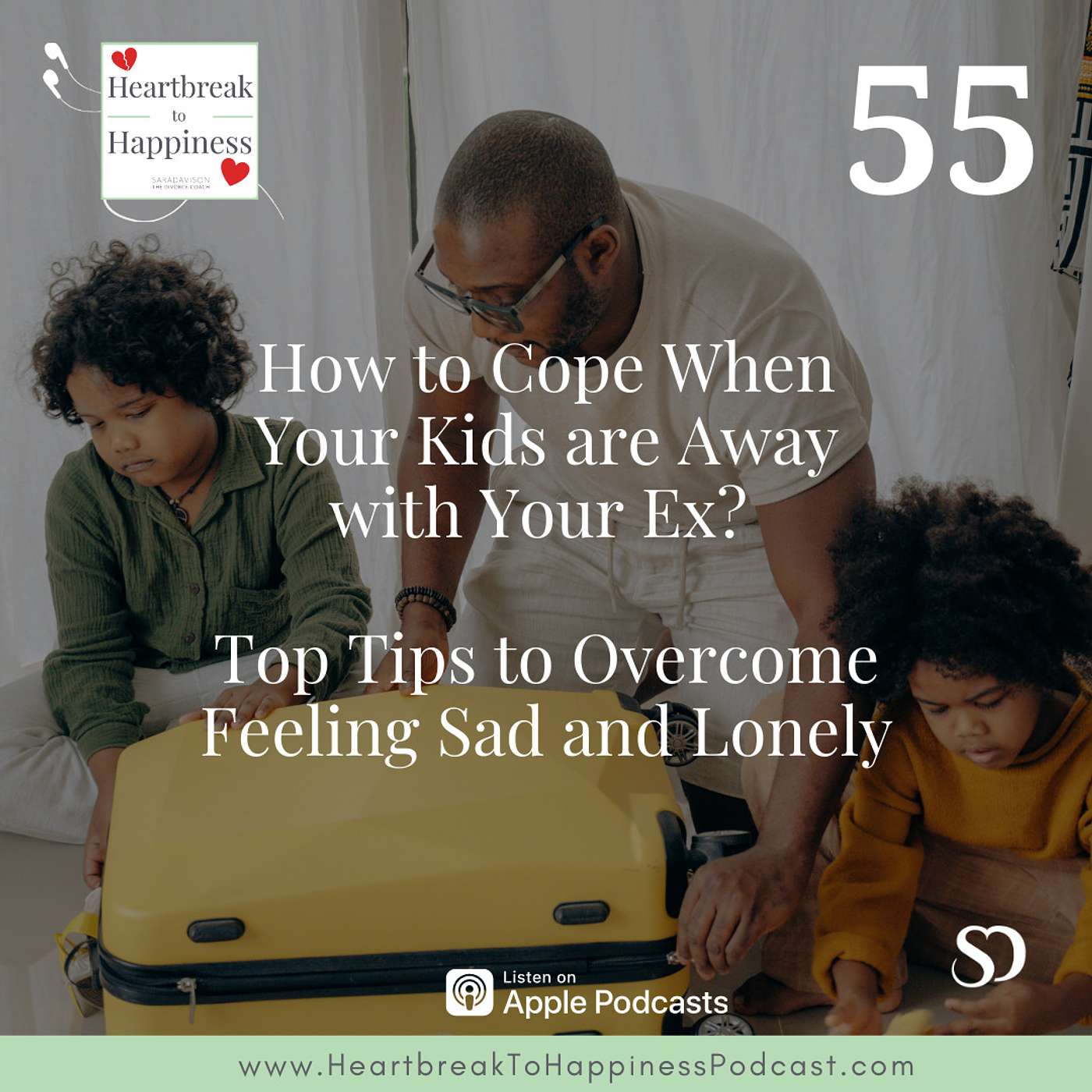 How to Cope When Your Kids are Away with Your Ex? Top Tips to Overcome Feeling Sad and Lonely episode artwork