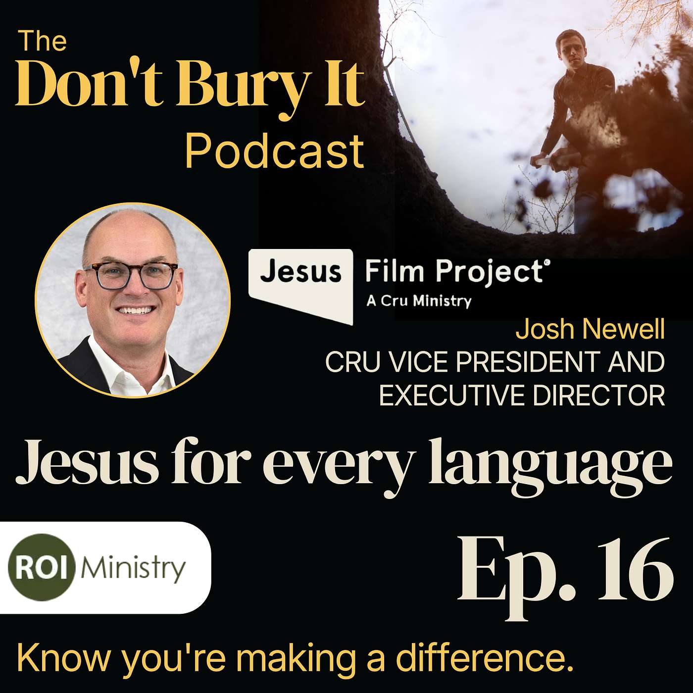 The Jesus Film Project: 2,301 Languages Carry Jesus — A Partner Highlight with Josh Newell (Ep. 16) episode artwork