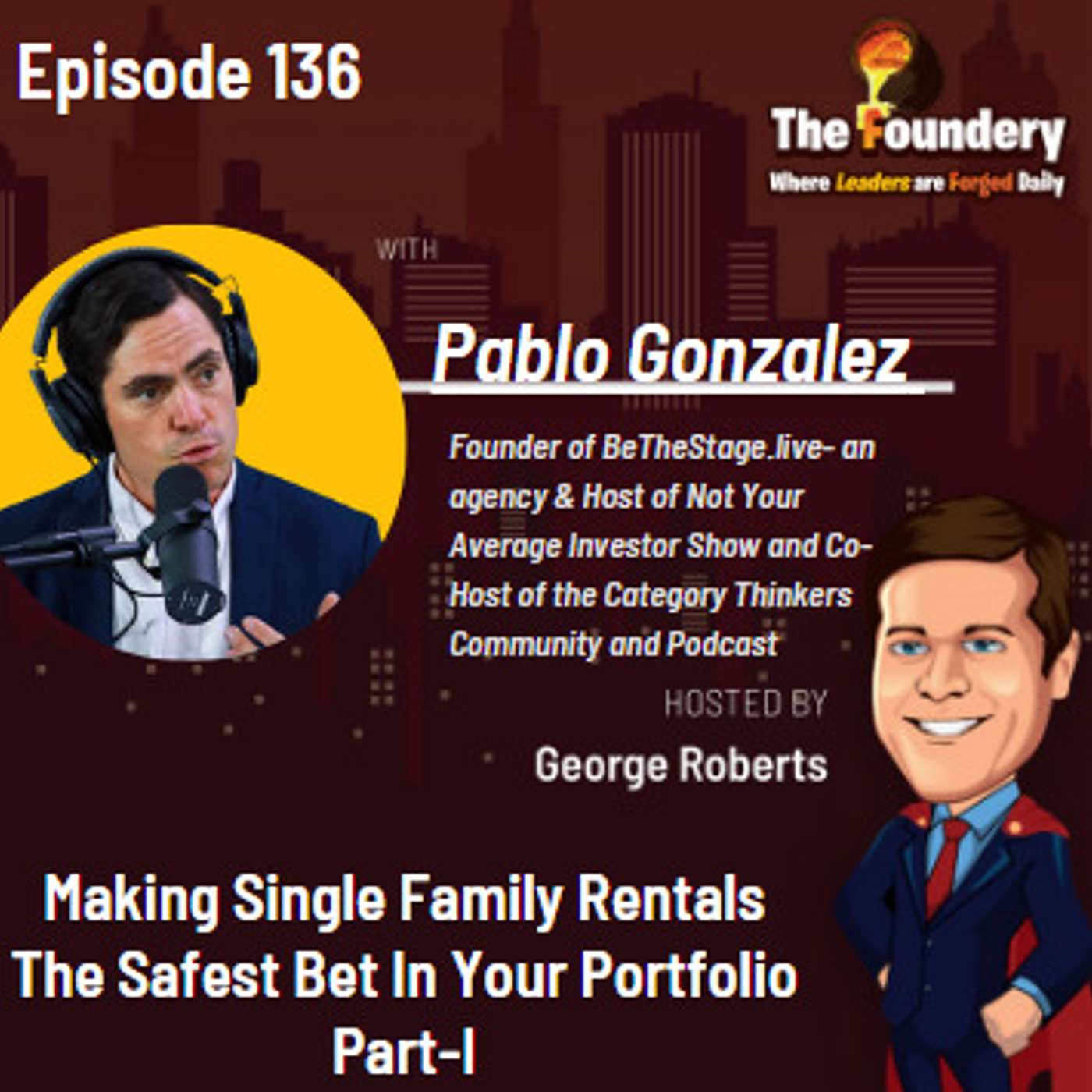 Making Single Family Rentals The Safest Bet In Your Portfolio.Eps -136 (Part -I)