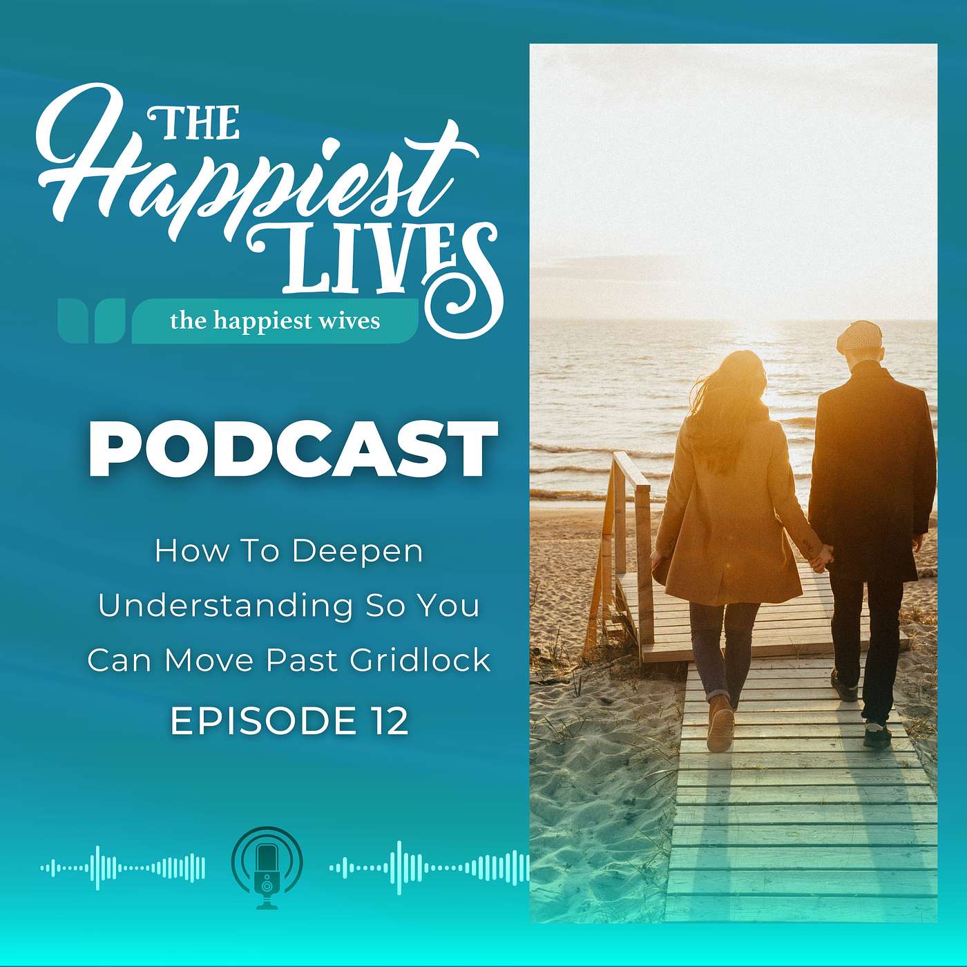 E12: How To Deepen Understanding So You Can Move Past Gridlock episode artwork