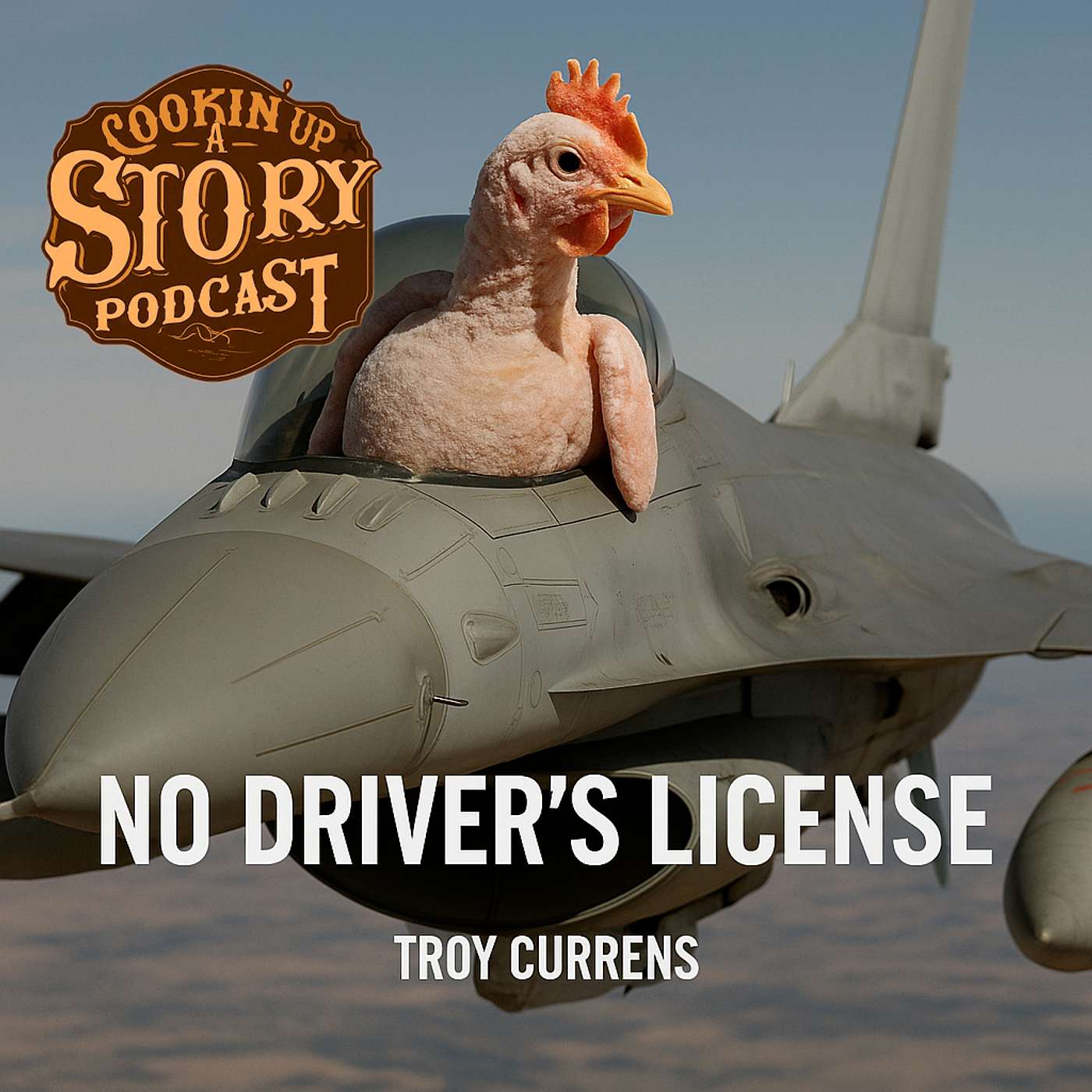 COOKIN' UP A STORY: No Driver's License - Troy Currens