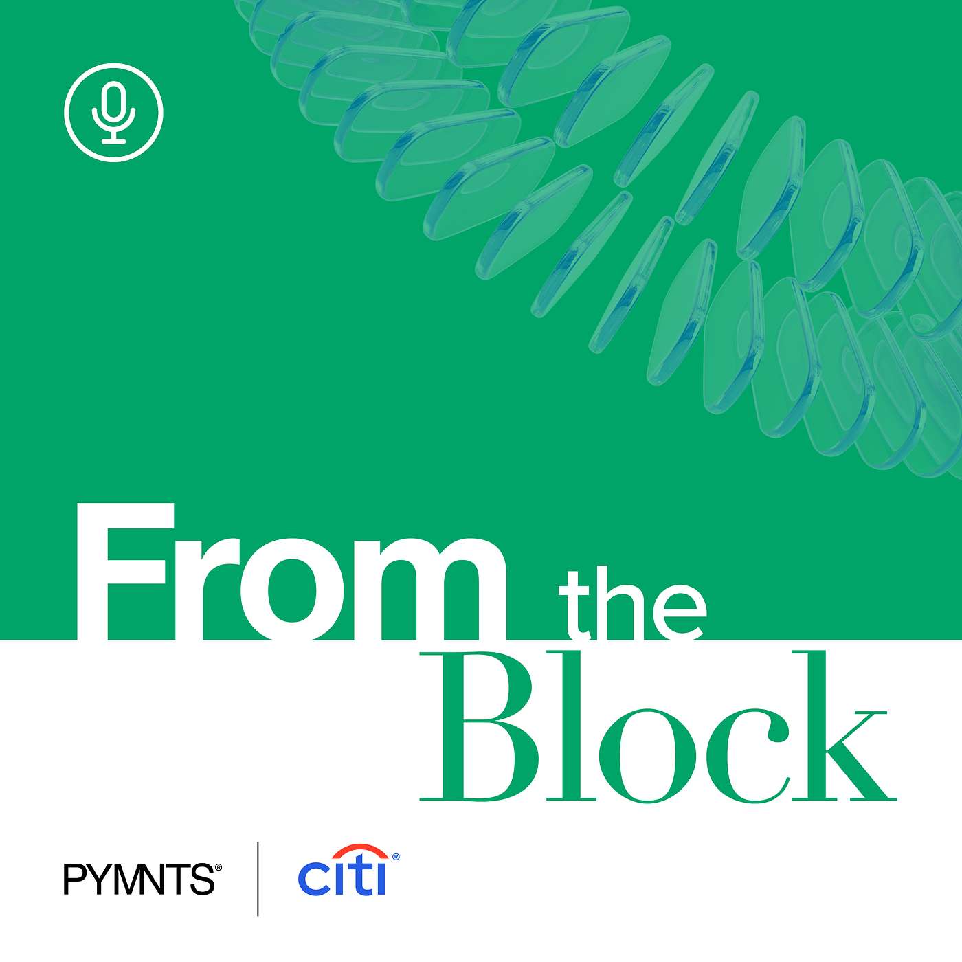 Trailer: Citi and PYMNTS Launch ‘From the Block’ Podcast: Straight Talk on Digital Assets artwork