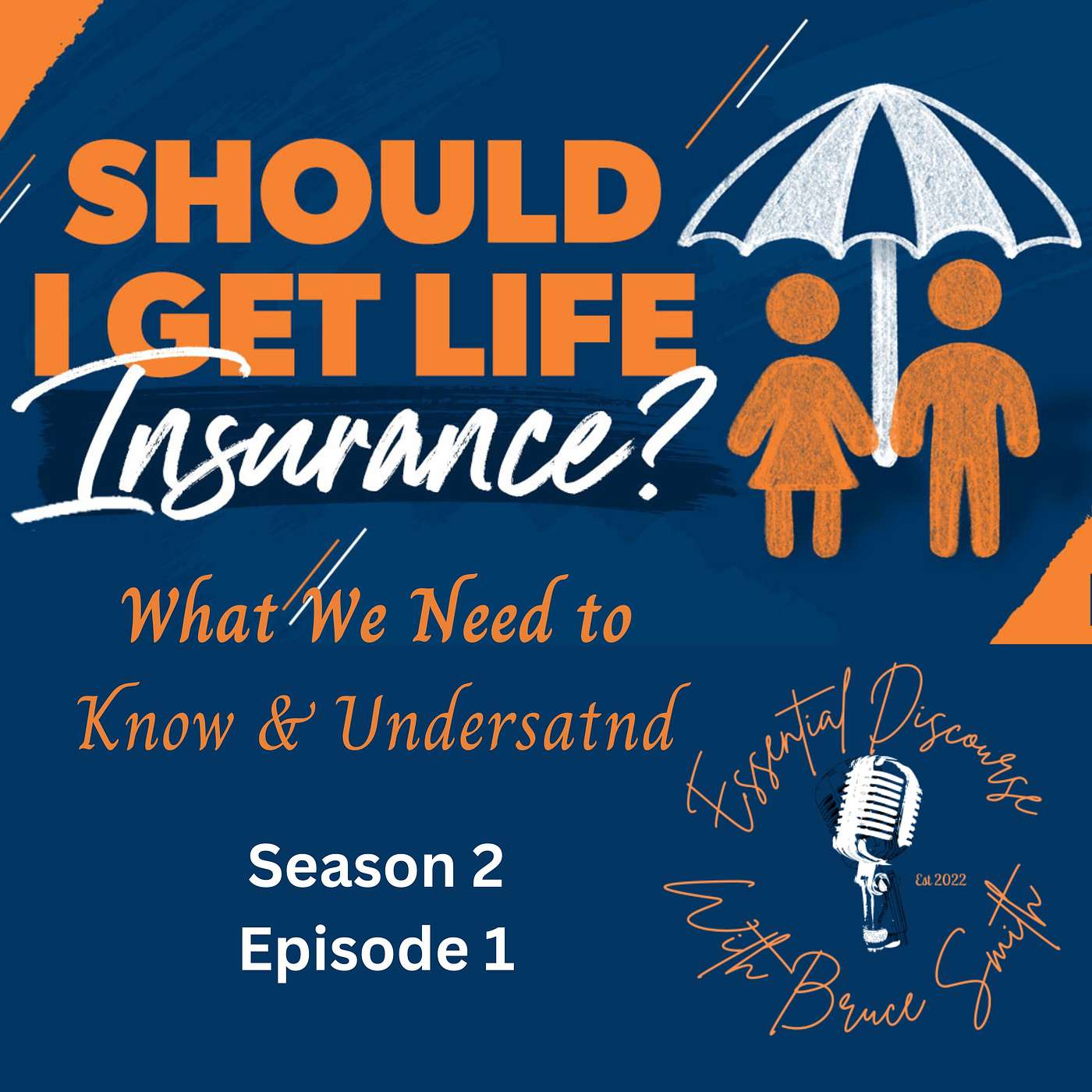 Life Insurance: What We Should Know & Understand Life Insurance: What We Should Know & Understand
