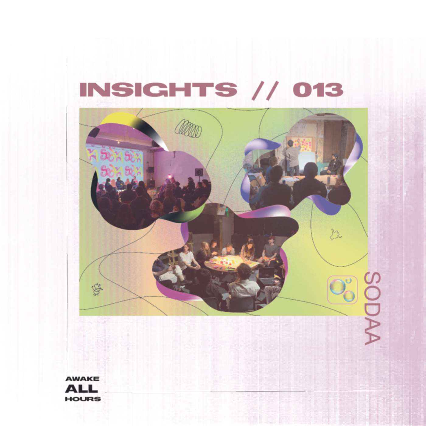 INSIGHTS 013 // SODAA - Club Culture, Subverting Structures & The Power of a Community Run Venue