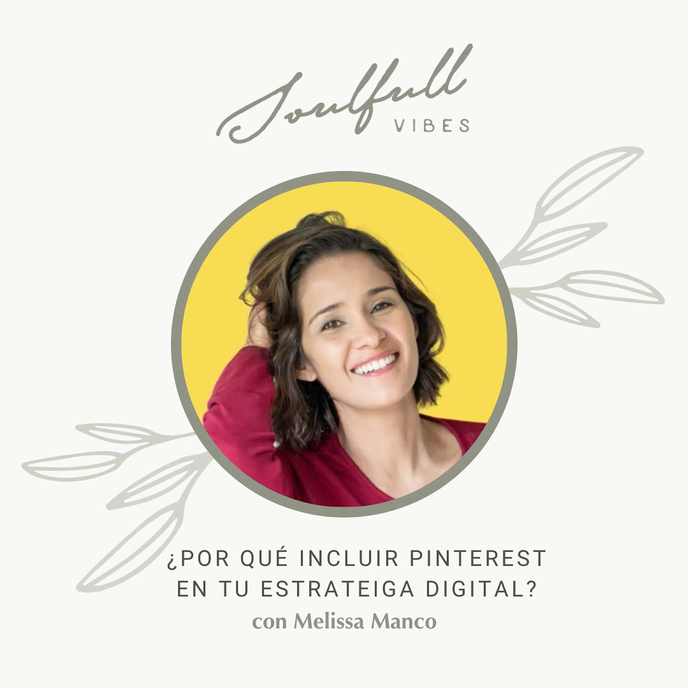 135 - ¿Por qué incluir Pinterest en tu estrategia digital? con Melissa Manco
