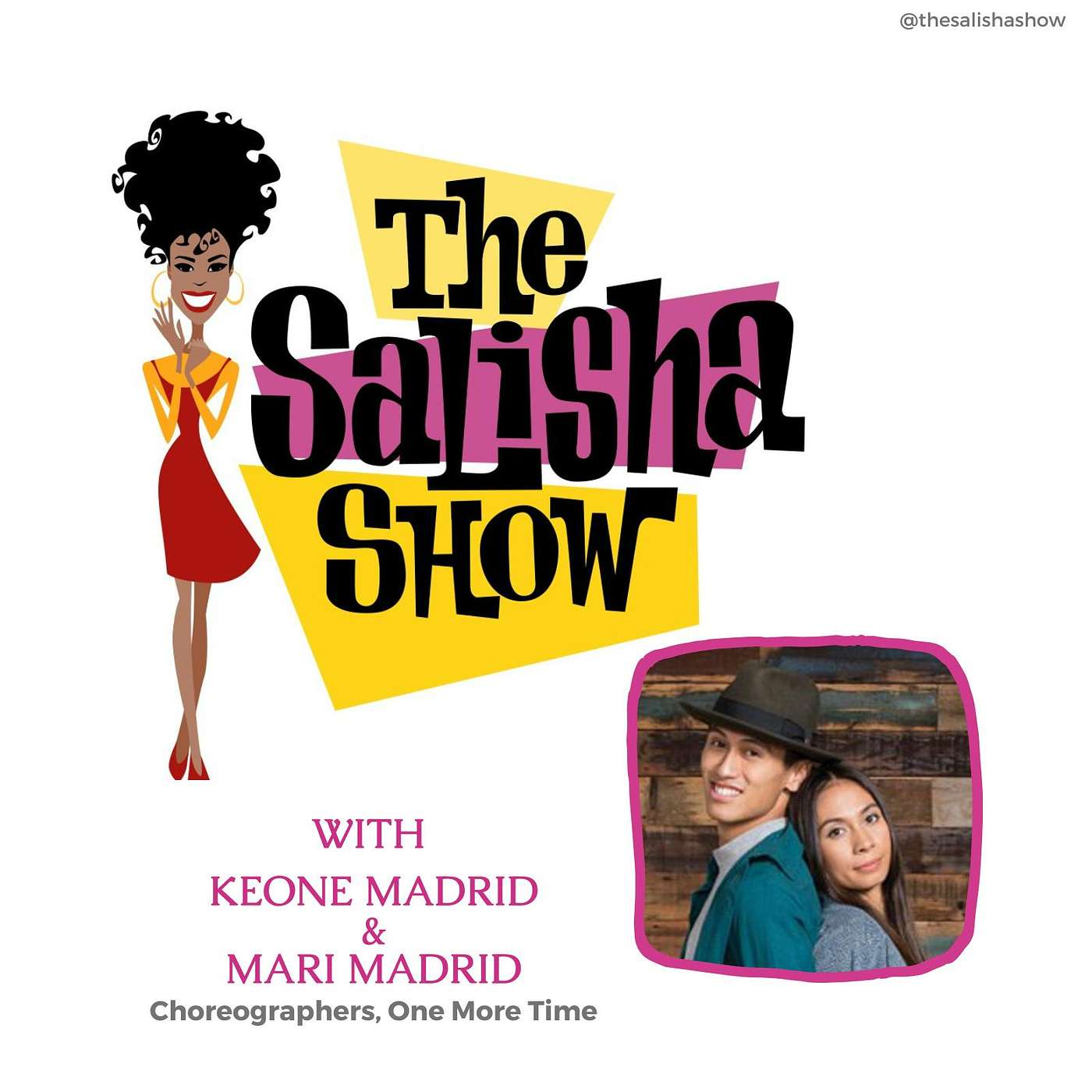 #91- Once Upon A One More Time Directors and Choreographers w Keone and Mari Madrid