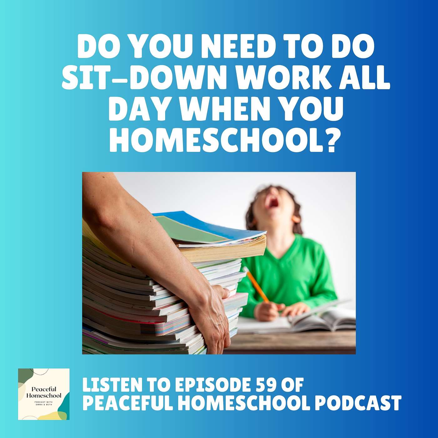 59. Best of Series - Do you have to do sit-down school work all day when you homeschool? episode artwork