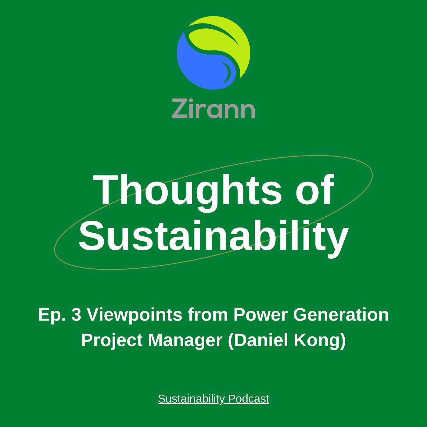 Thoughts of Sustainability: Viewpoints from Power Generation Project Manager (Daniel Kong)