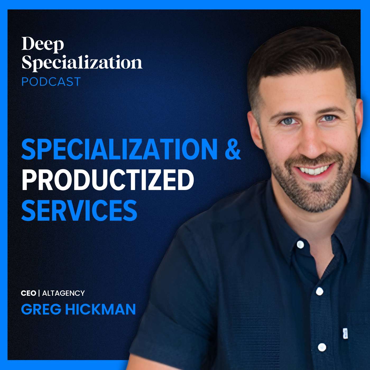 The Deep Specialization™ Podcast