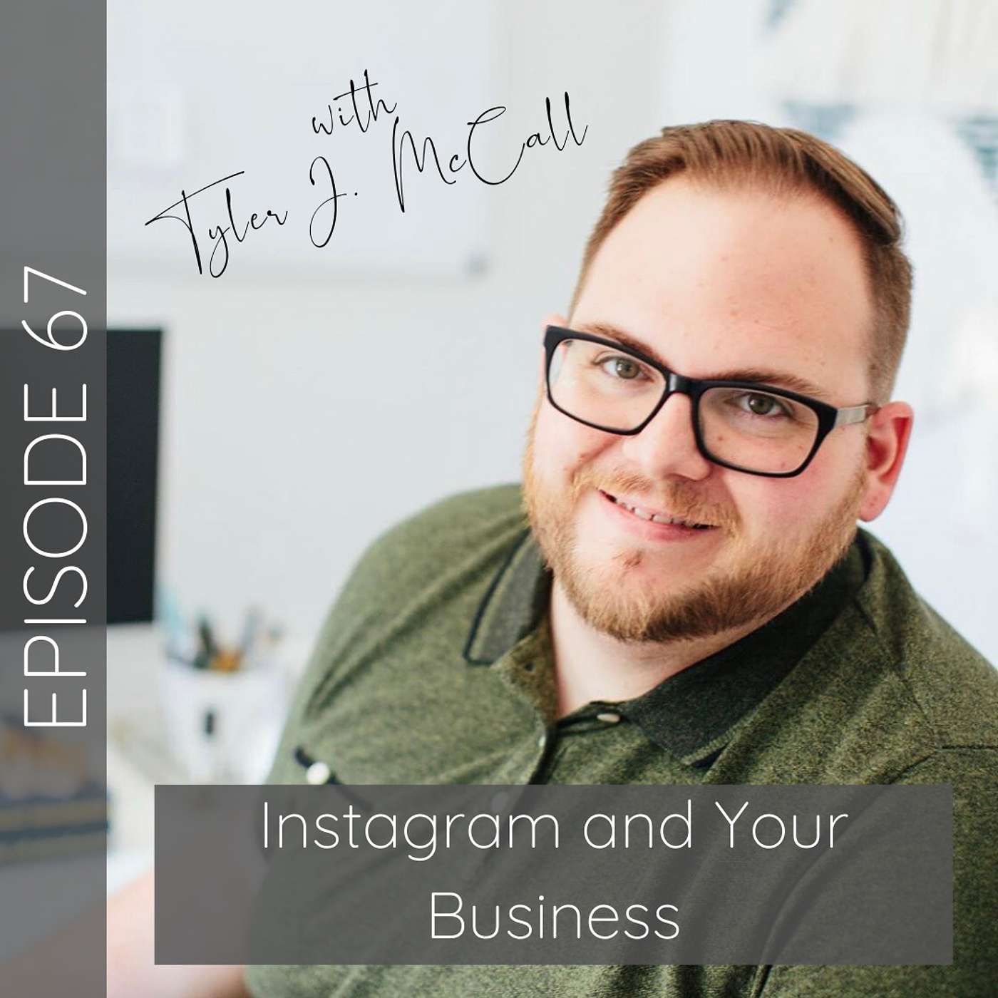 cover of episode Instagram and Your Business with Tyler J. McCall