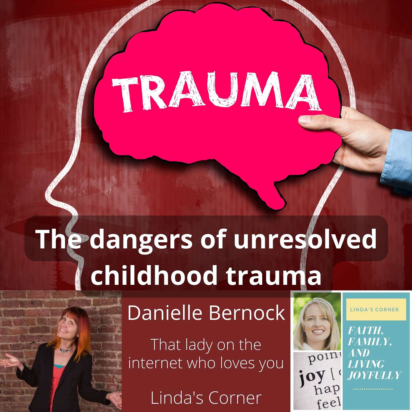 Linda's Corner - The dangers of unresolved childhood trauma with Danielle Bernock episode artwork
