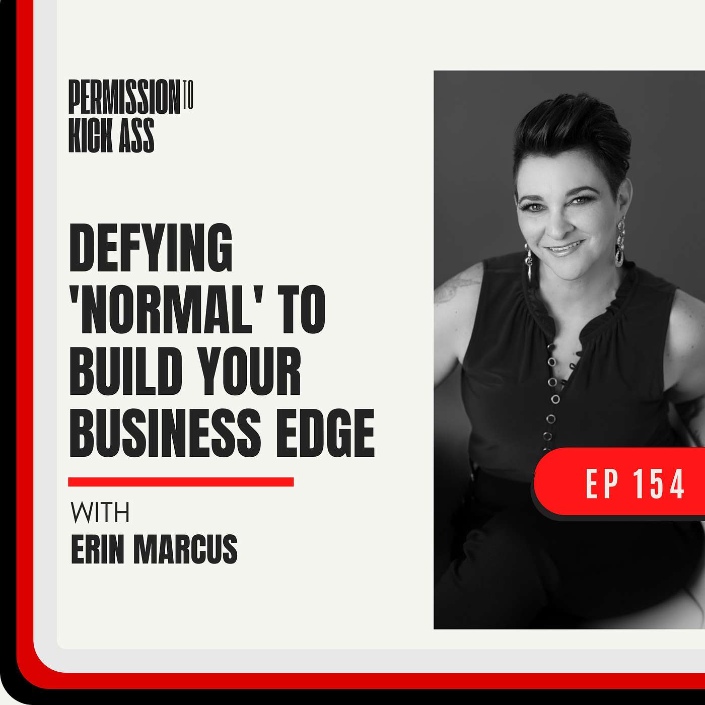 Defying 'Normal' to Build Your Business Edge with Erin Marcus