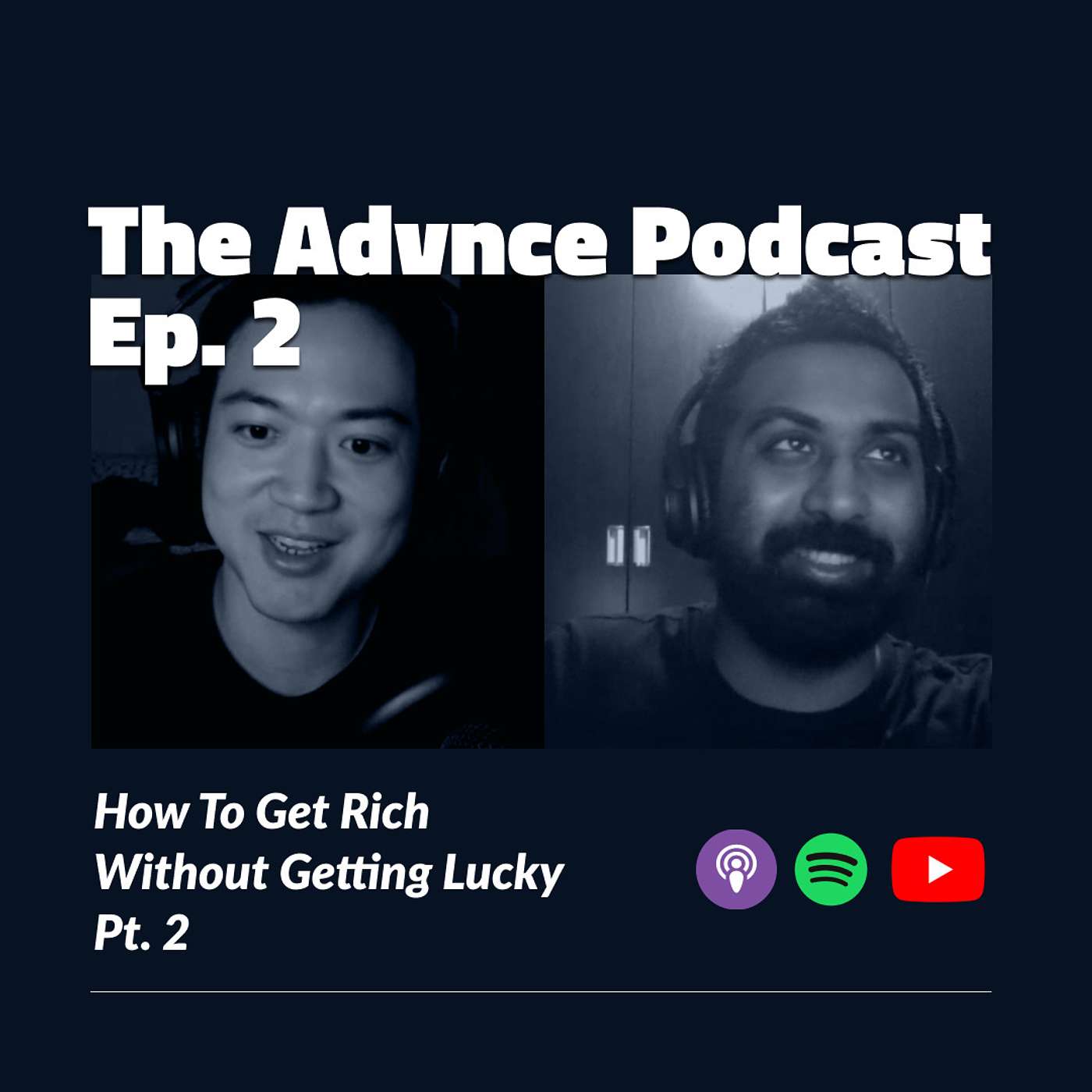Ep. 2 - How To Get Rich Without Getting Lucky | Pt. 2