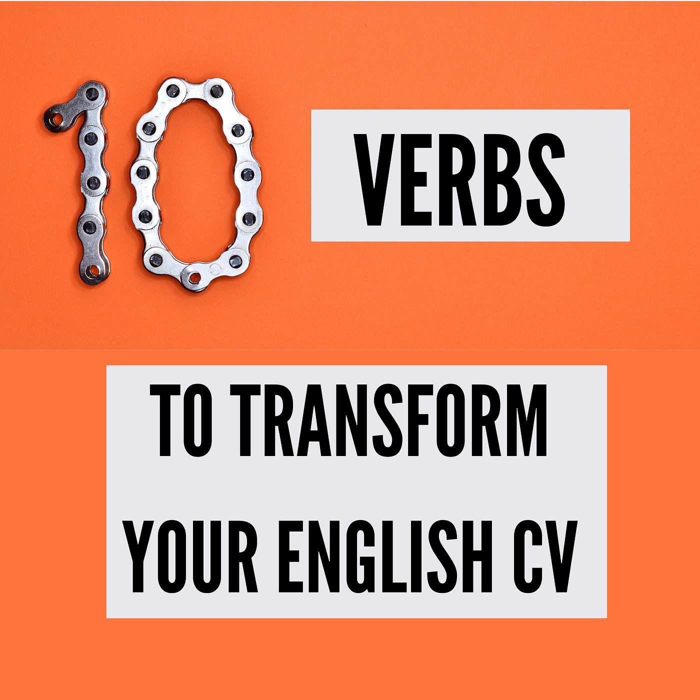 10 Verbs To Transform Your English CV